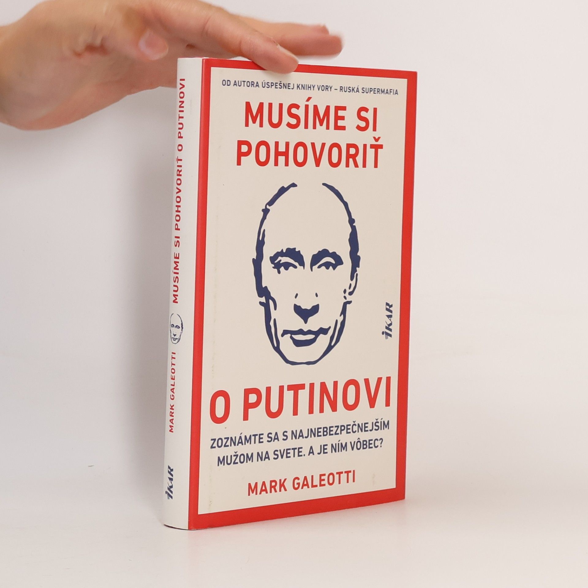 Mark Galeotti Musíme si pohovoriť o Putinovi