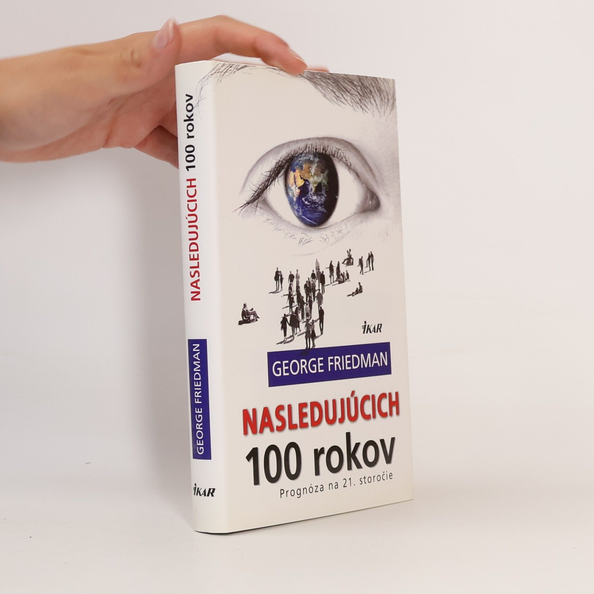 George Friedman Nasledujúcich 100 rokov