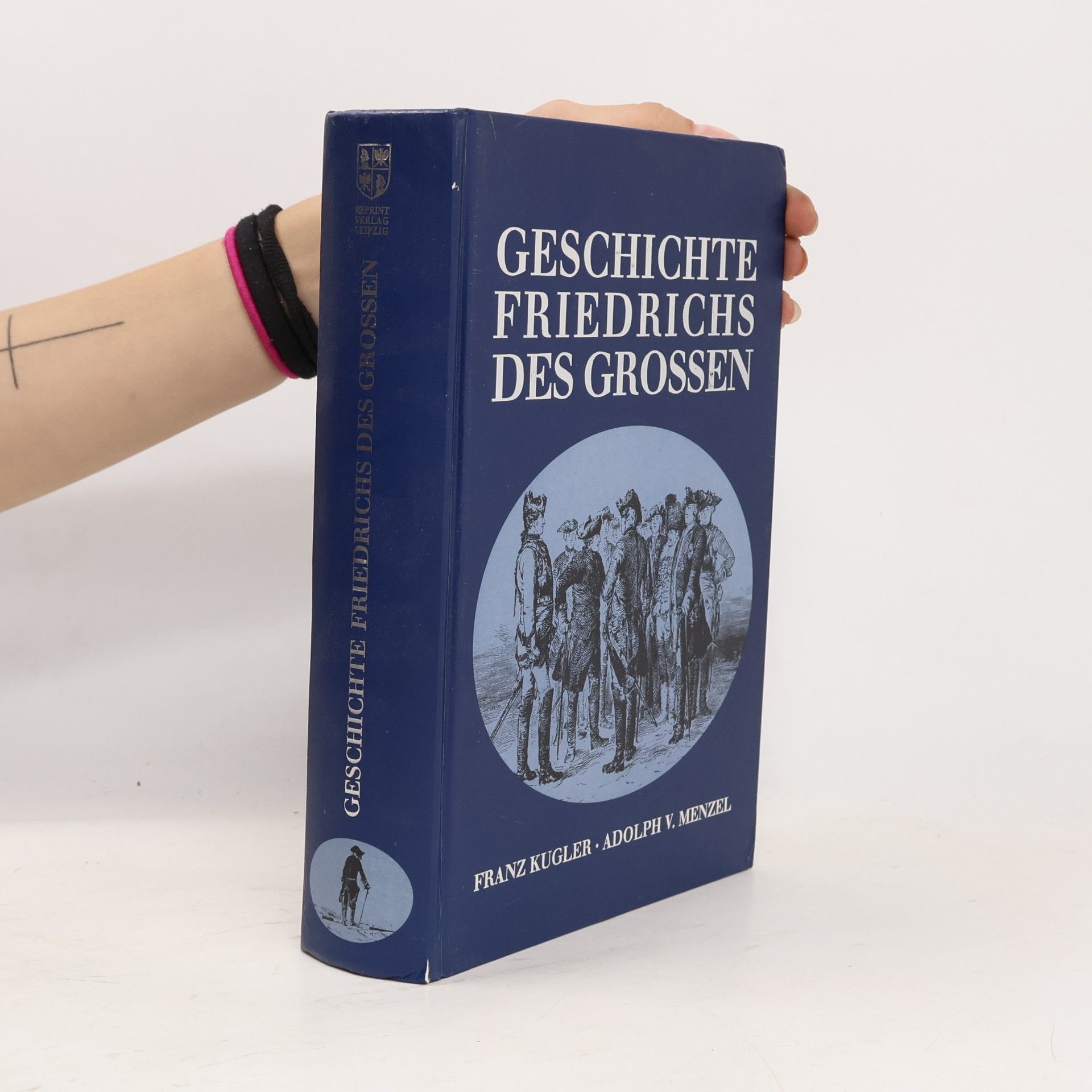 Franz Theodor Kugler Geschichte Friedrichs des Grossen.