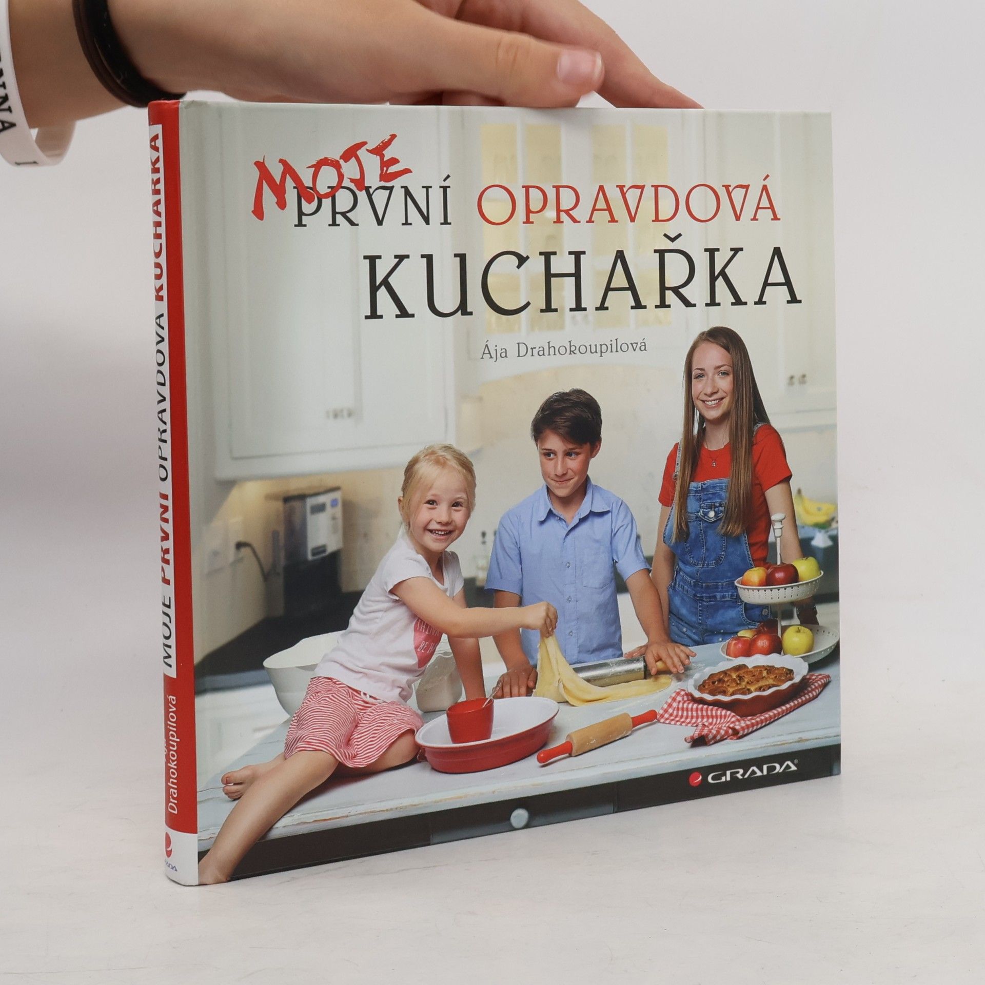 Ája Drahokoupilová Moje první opravdová kuchařka