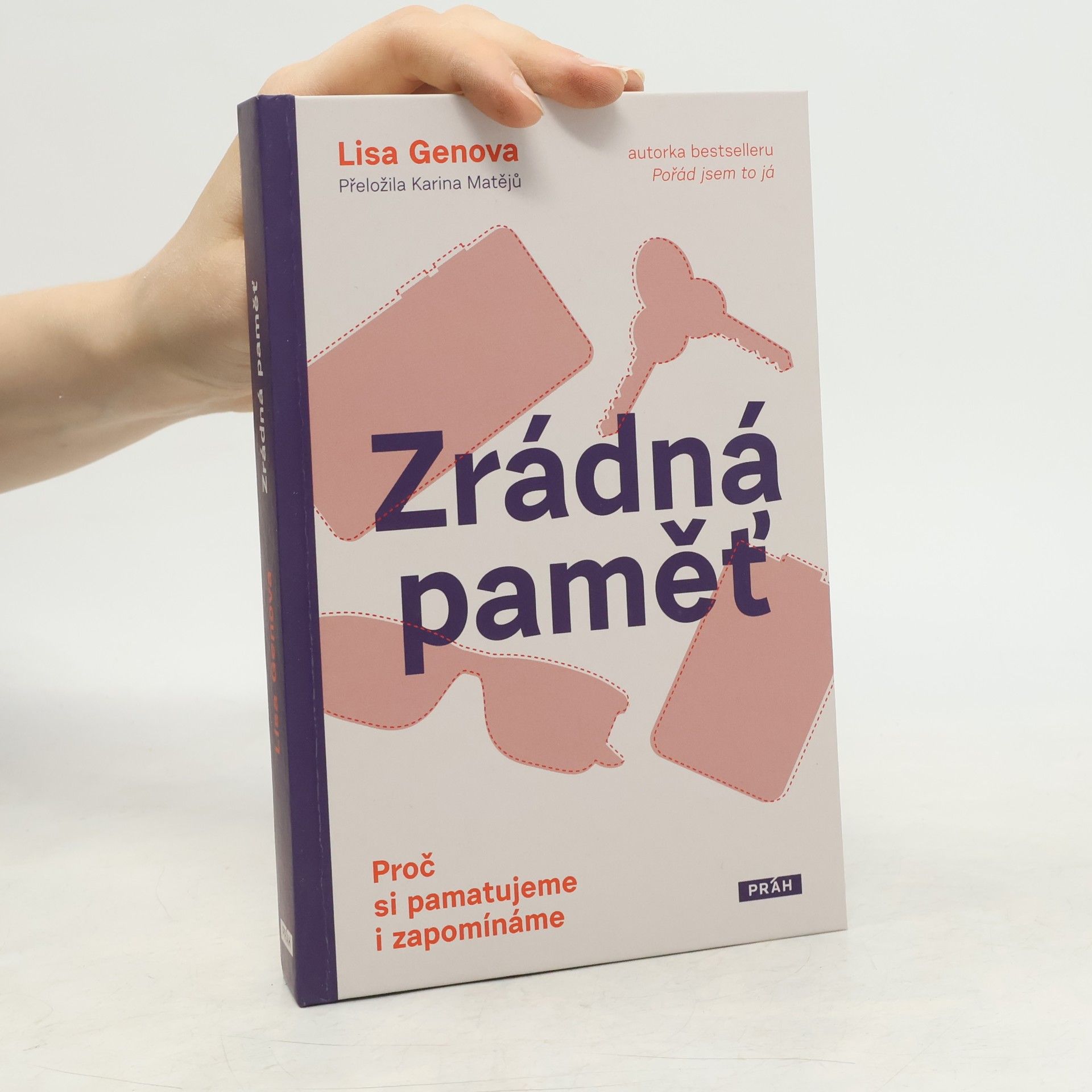 Lisa Genova Zrádná paměť : proč si pamatujeme i zapomínáme