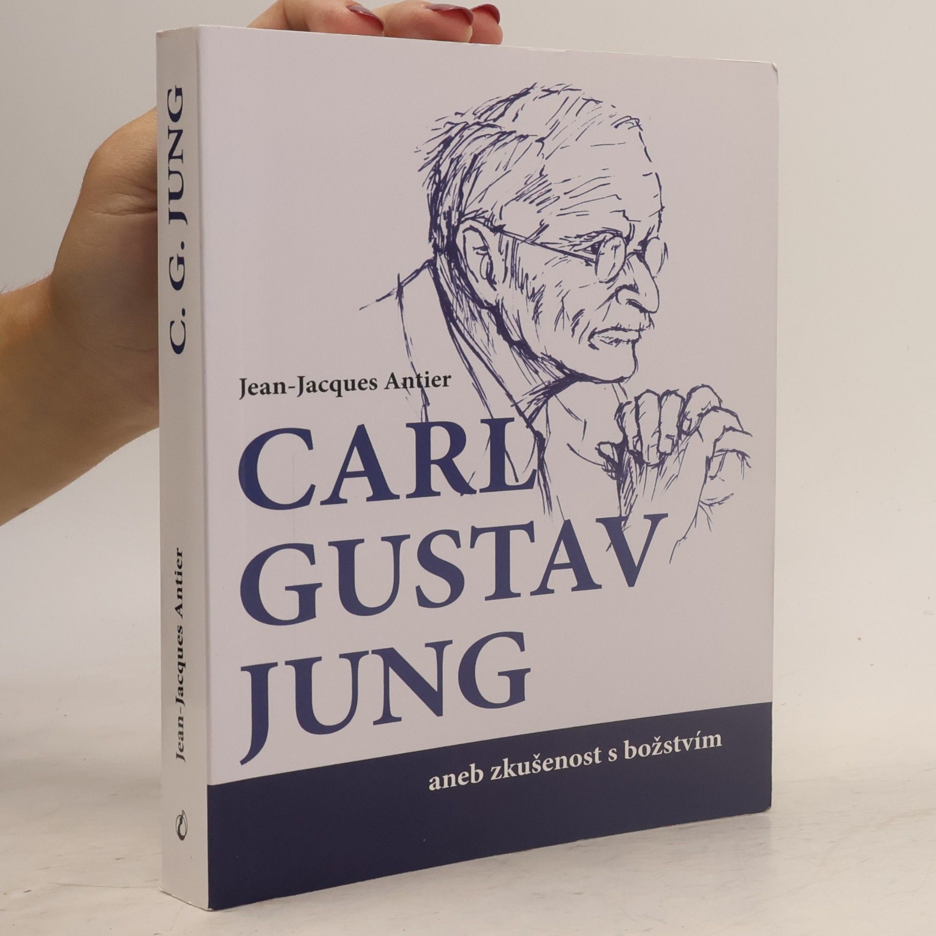 Jean-Jacques Antier C. G. Jung aneb zkušenost s božstvím