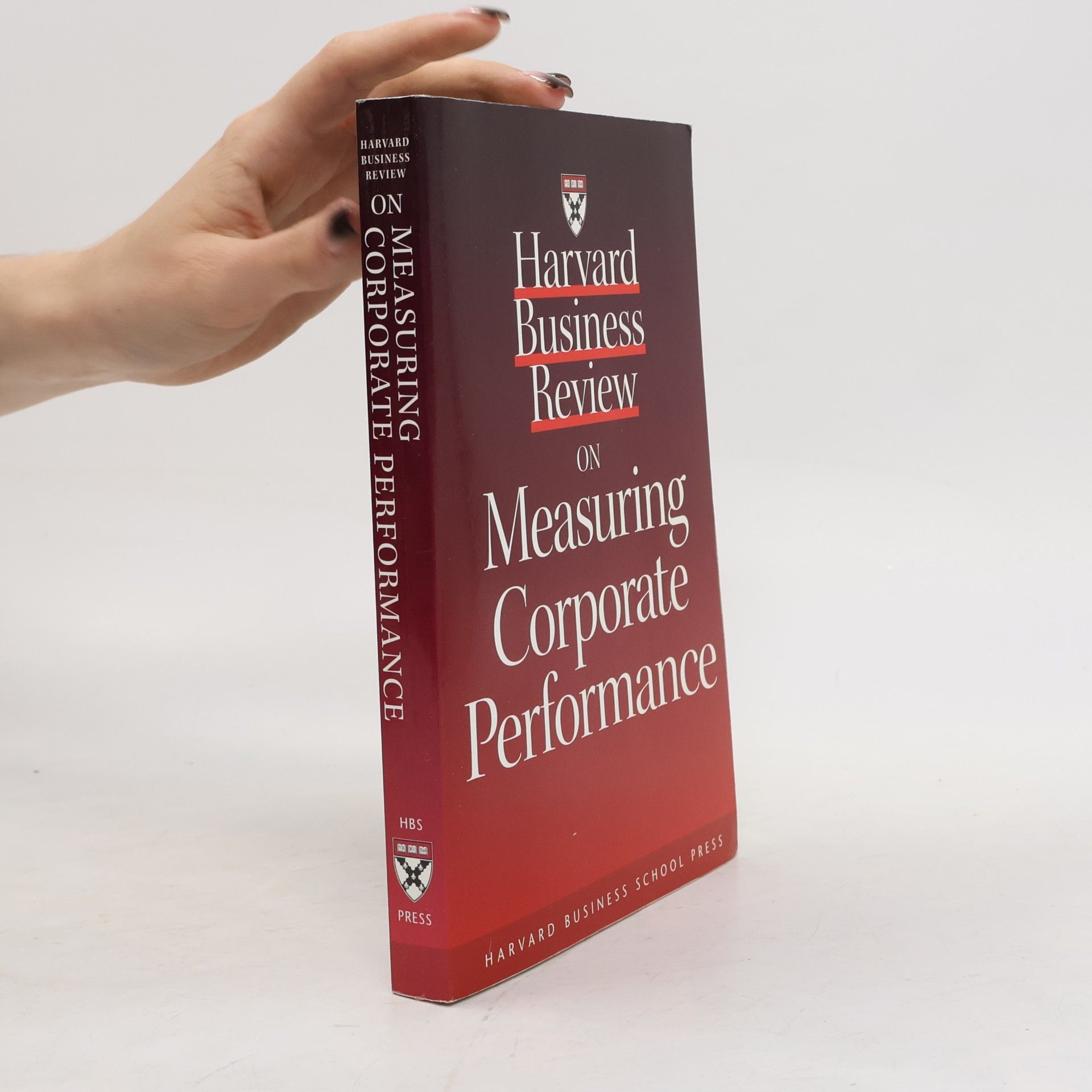 Kolektiv autorů Harvard Business Review on Measuring Corporate Performance