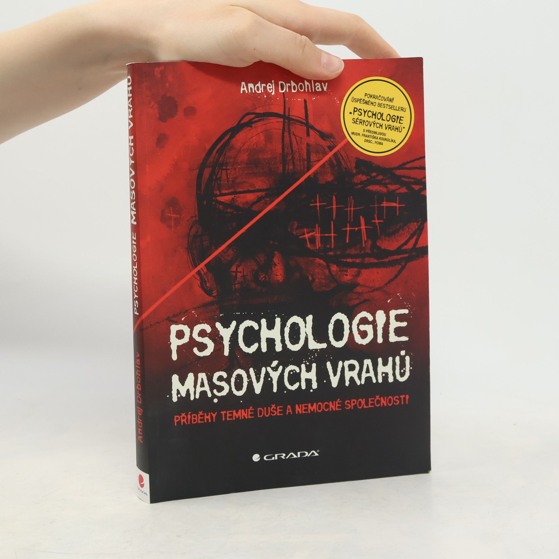 Andrej Drbohlav Psychologie masových vrahů