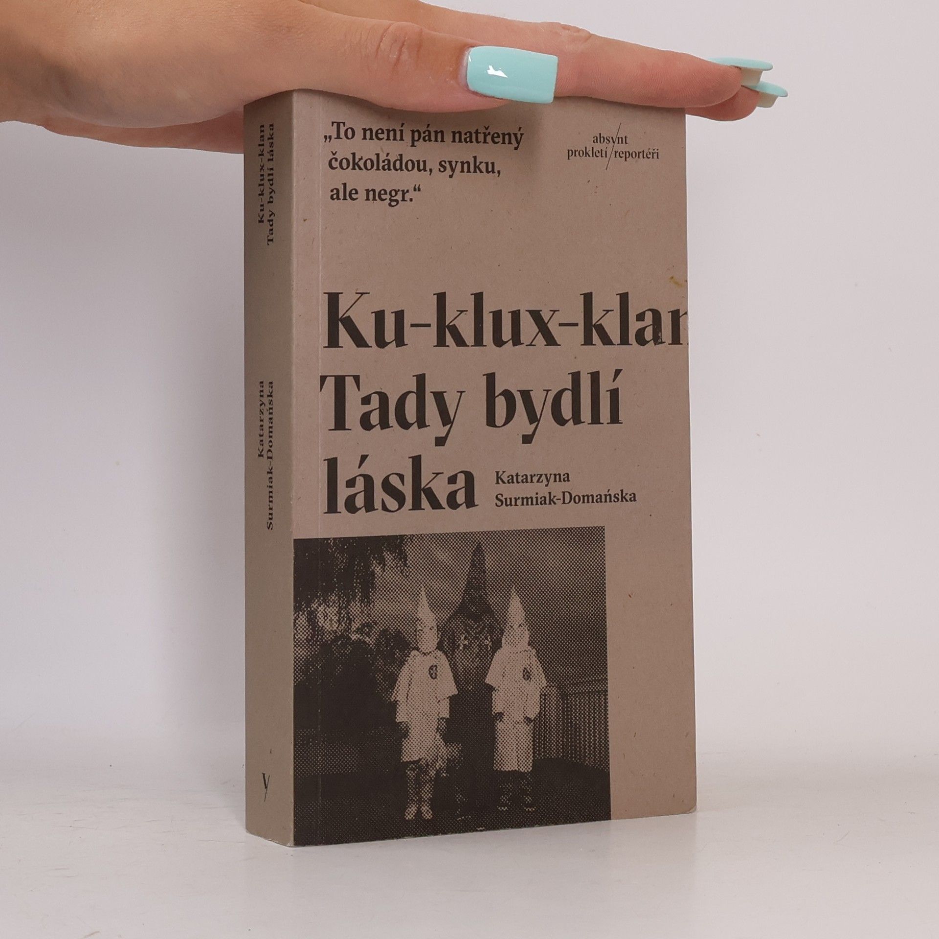 Surmiak-Domańska Katarzyna Ku-klux-klan: Tady bydlí láska