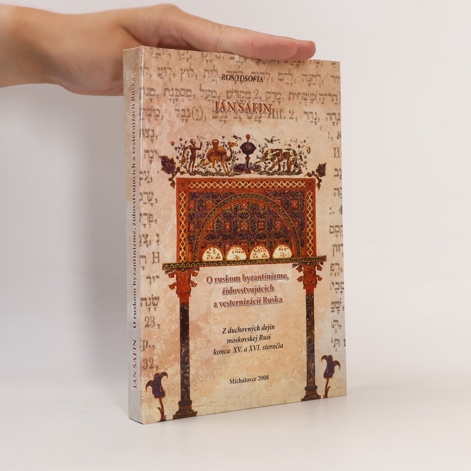 Ján Šafin O ruskom byzantinizme, židovstvujúcich a vesternizácii Ruska