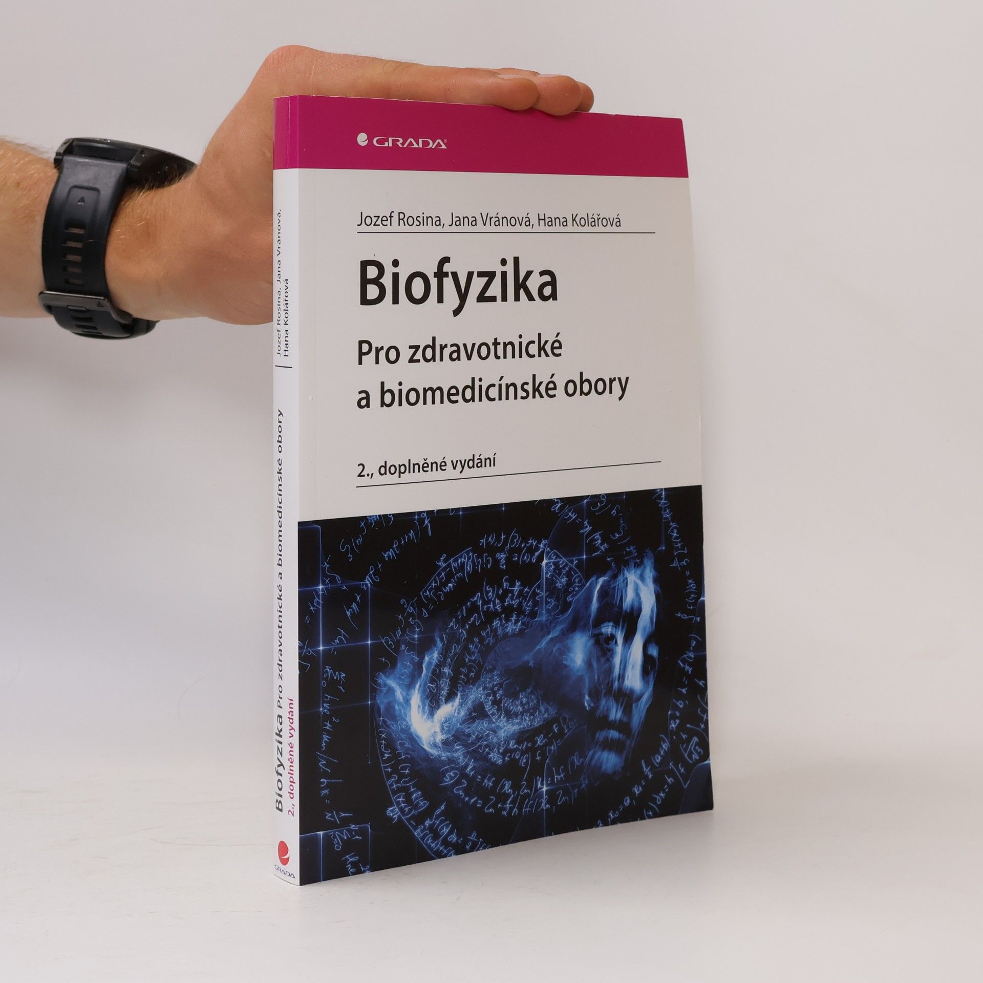 Hana Kolářová Biofyzika pro zdravotnické a biomedicínské obory