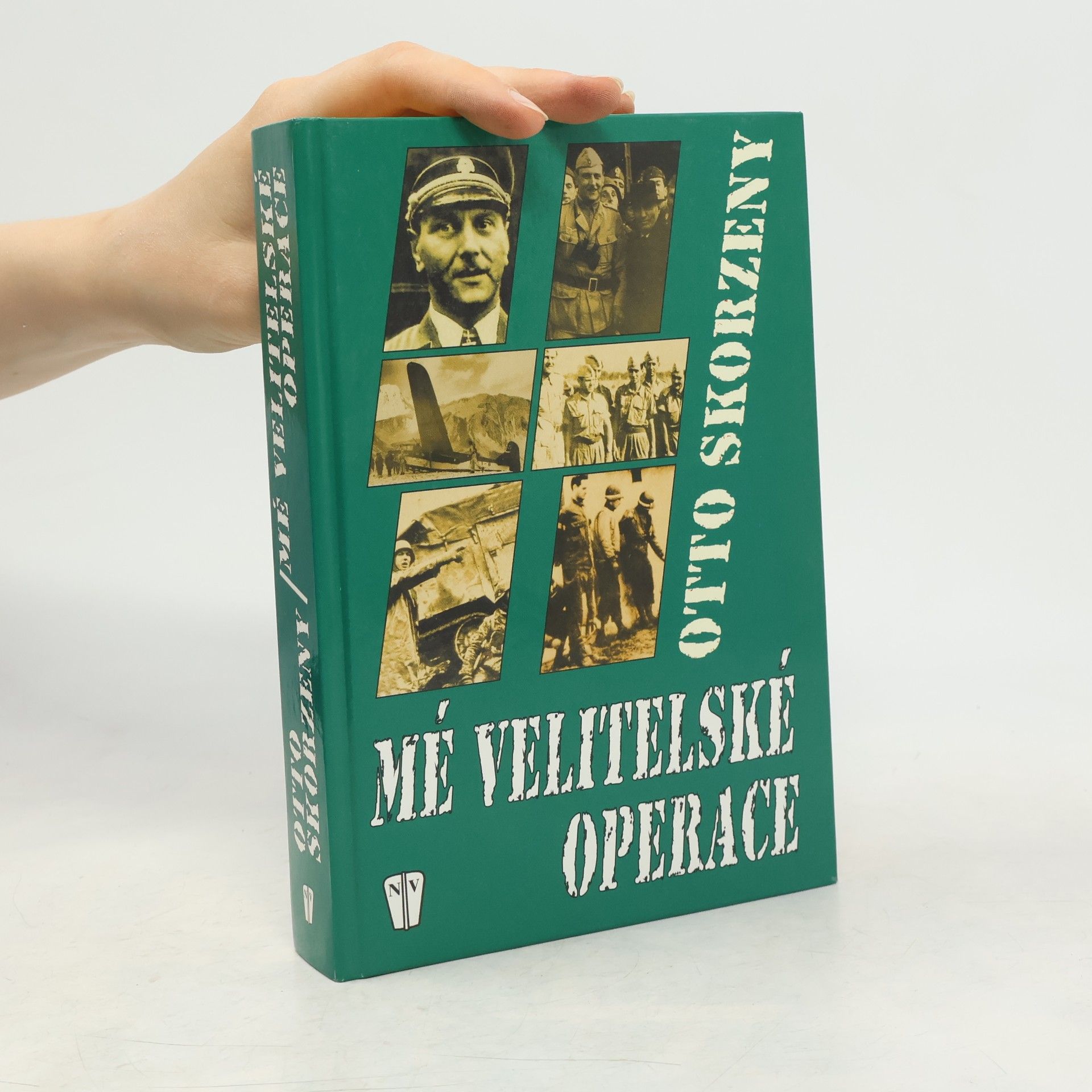 Otto Skorzeny Mé velitelské operace