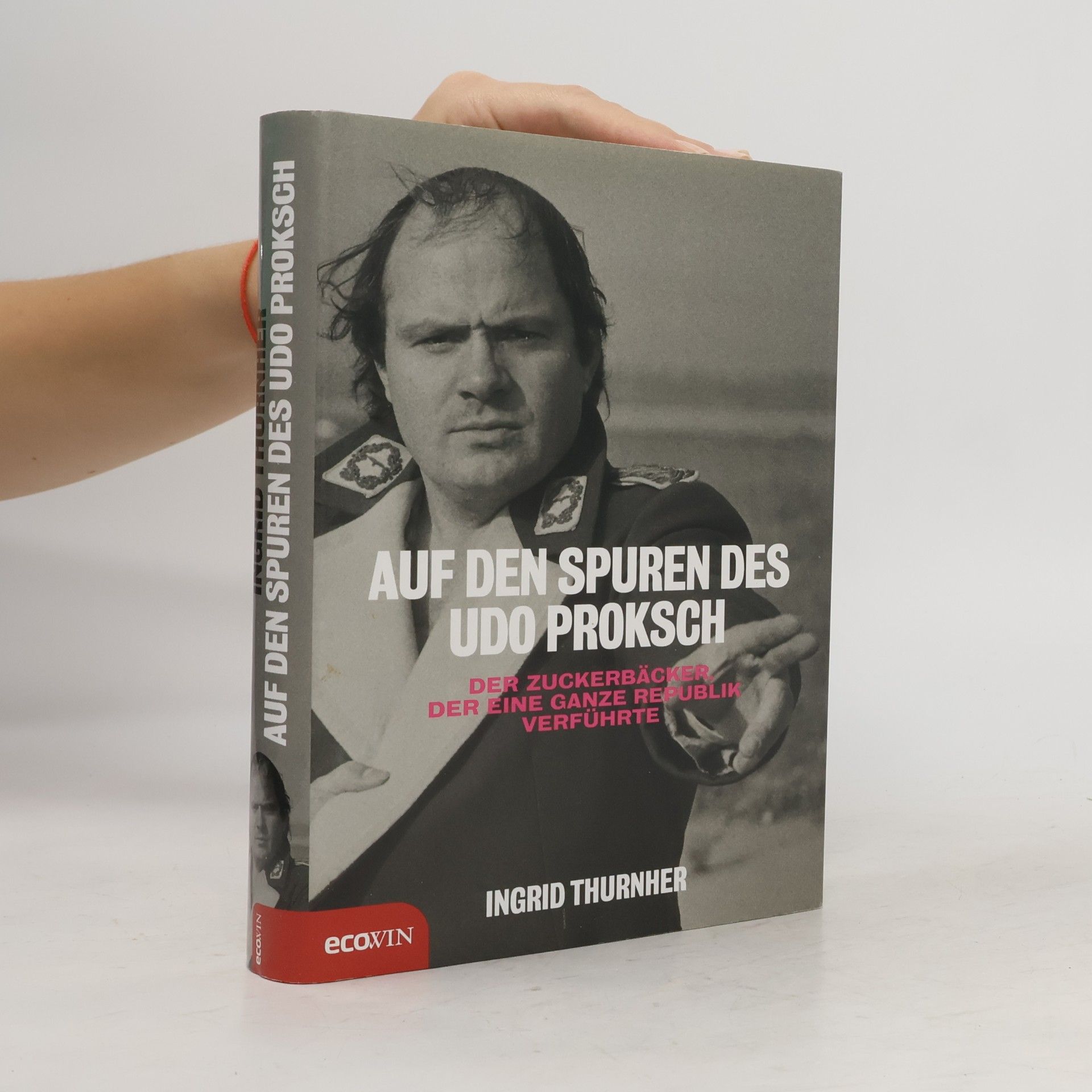 Ingrid Thurnher Auf den Spuren des Udo Proksch