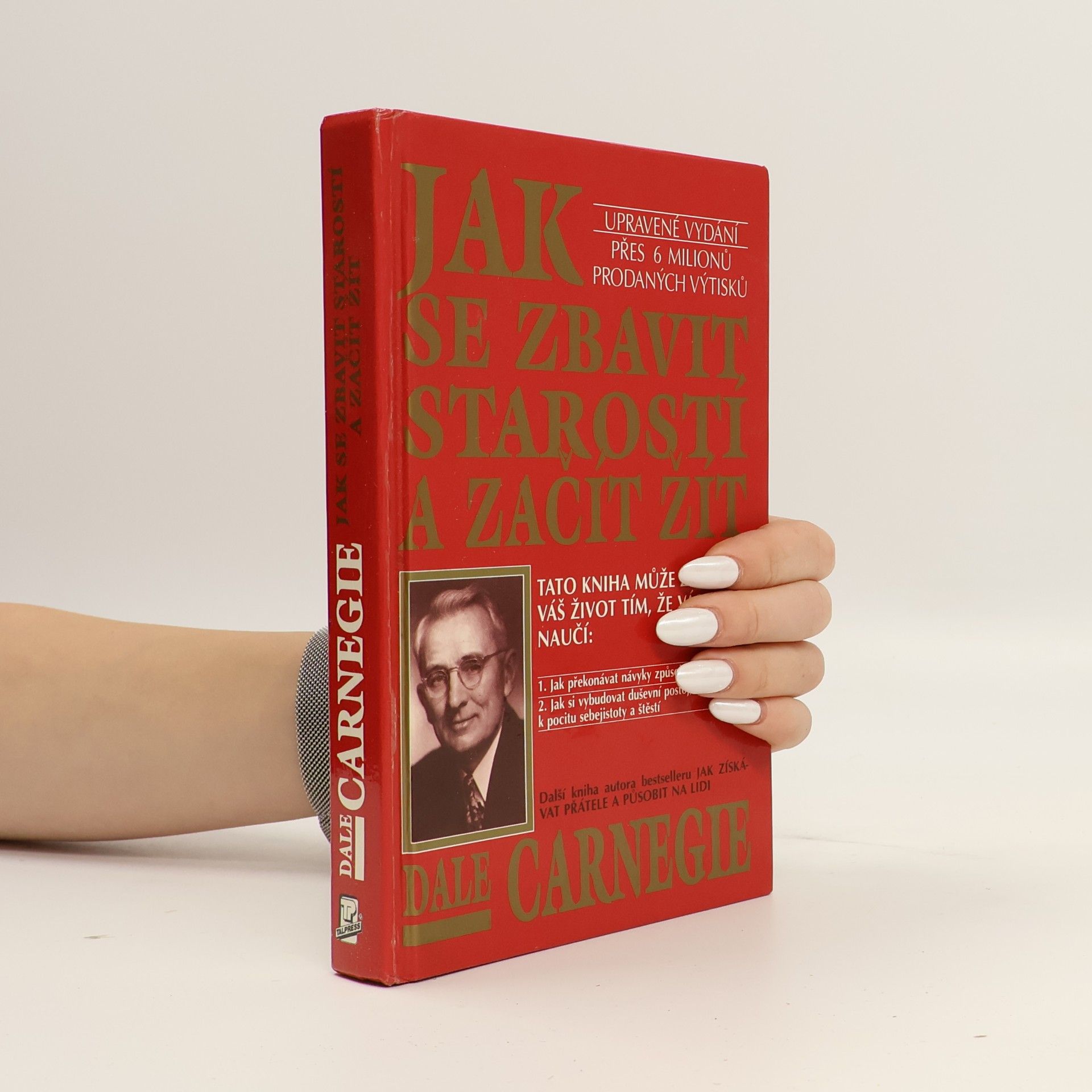 Dale Carnegie Jak se zbavit starostí a začít žít
