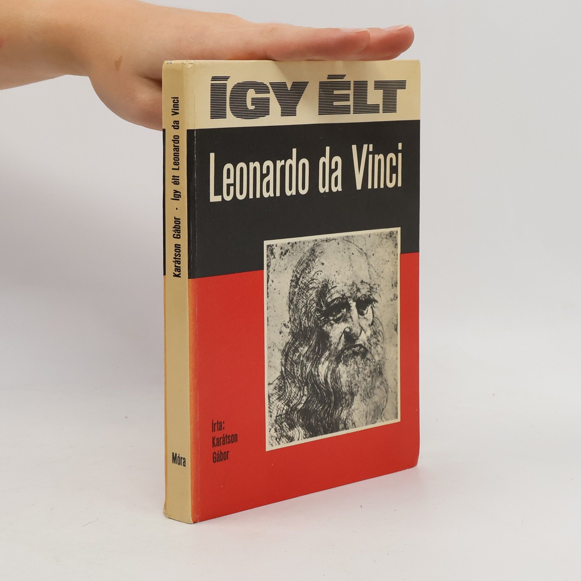 Gábor Karátson Így élt Leonardo da Vinci