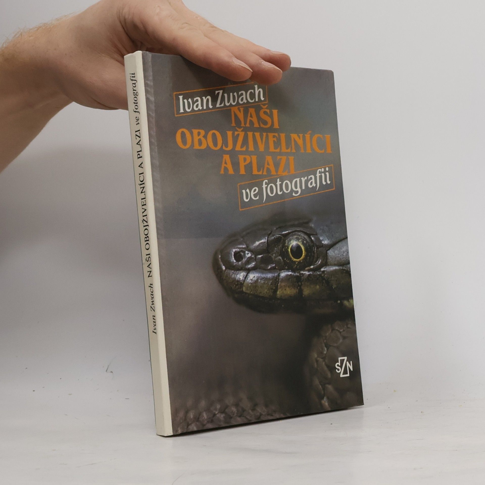 Ivan Zwach Naši obojživelníci a plazi ve fotografii