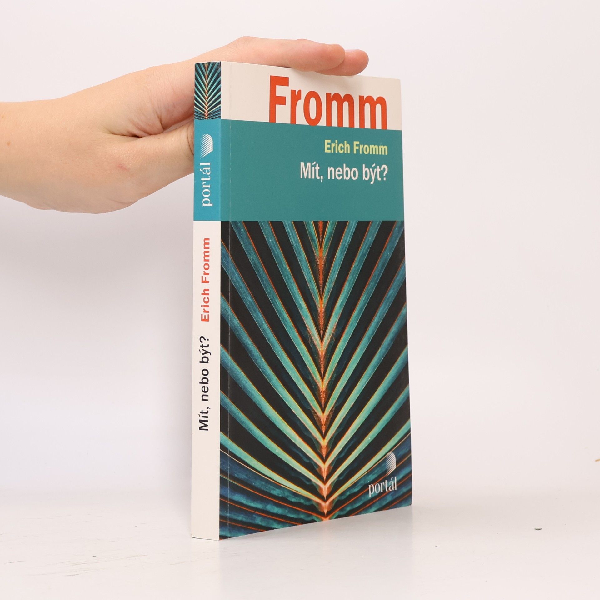 Erich Fromm Mít, nebo být?