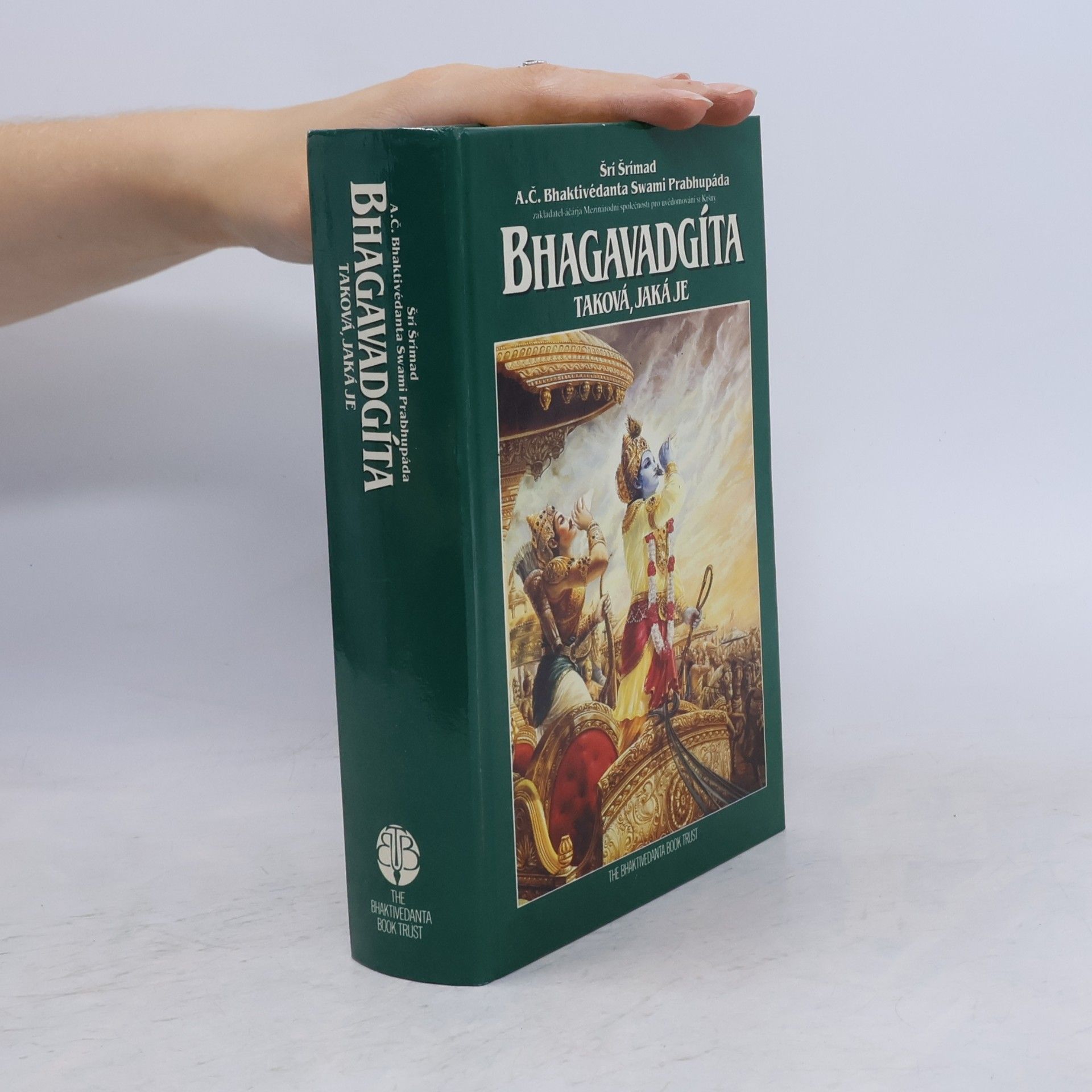 Šrí Šrímad A. Č. Bhaktivédanta Swami Prabhupáda Bhagavadgíta taková, jaká je