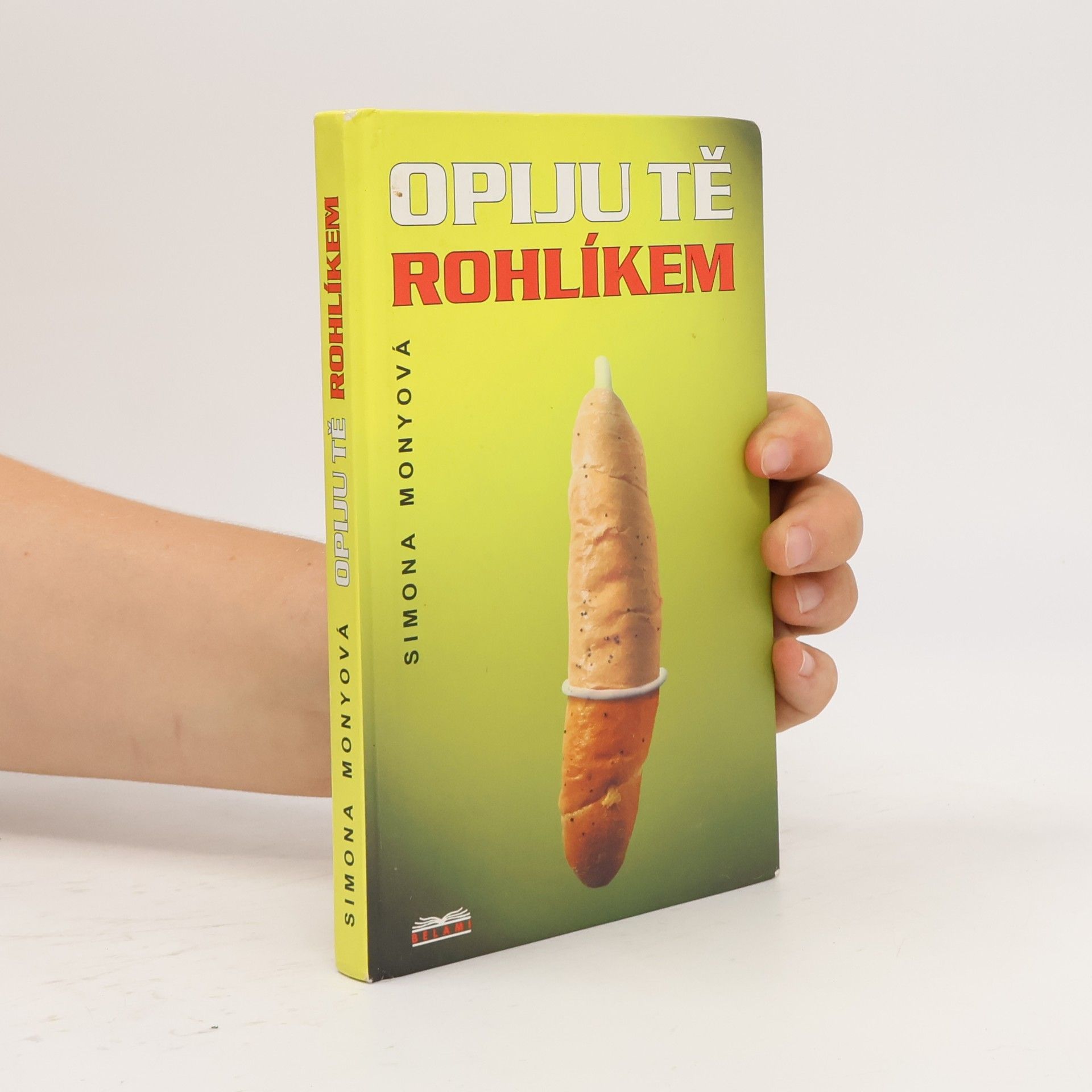 Simona Monyová Opiju tě rohlíkem
