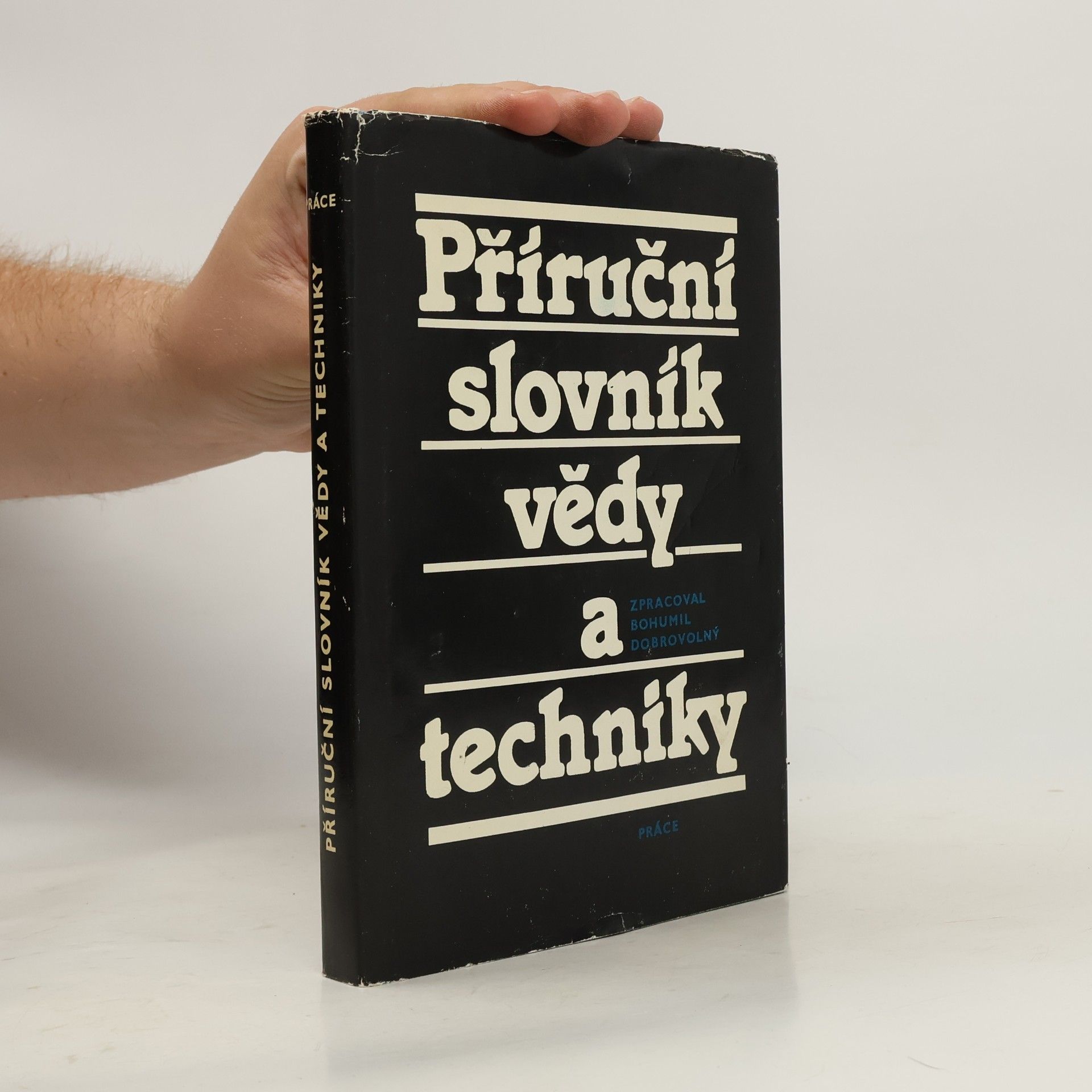 Bohumil Dobrovolný Příruční slovník vědy a techniky