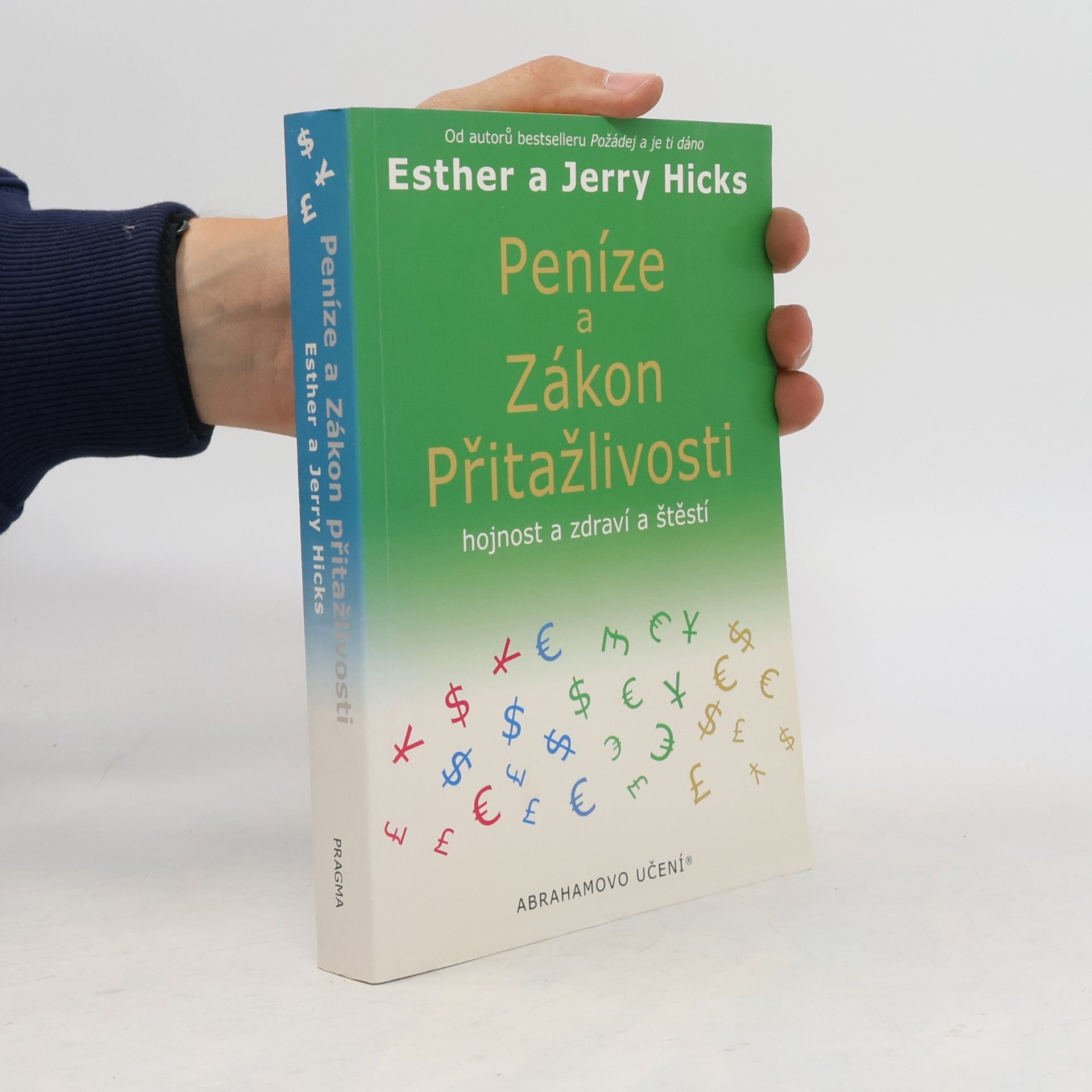 Esther Hicks Peníze a zákon přitažlivosti. Hojnost a zdraví a štěstí