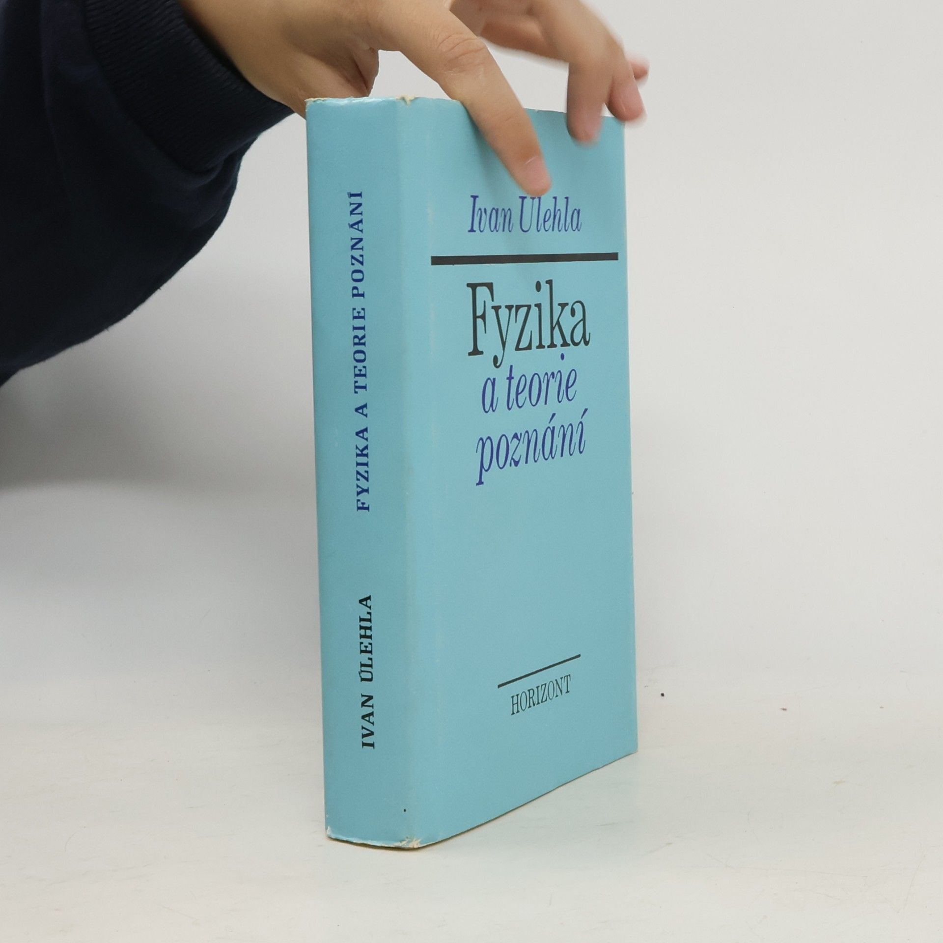 Ivan Úlehla Fyzika a teorie poznání