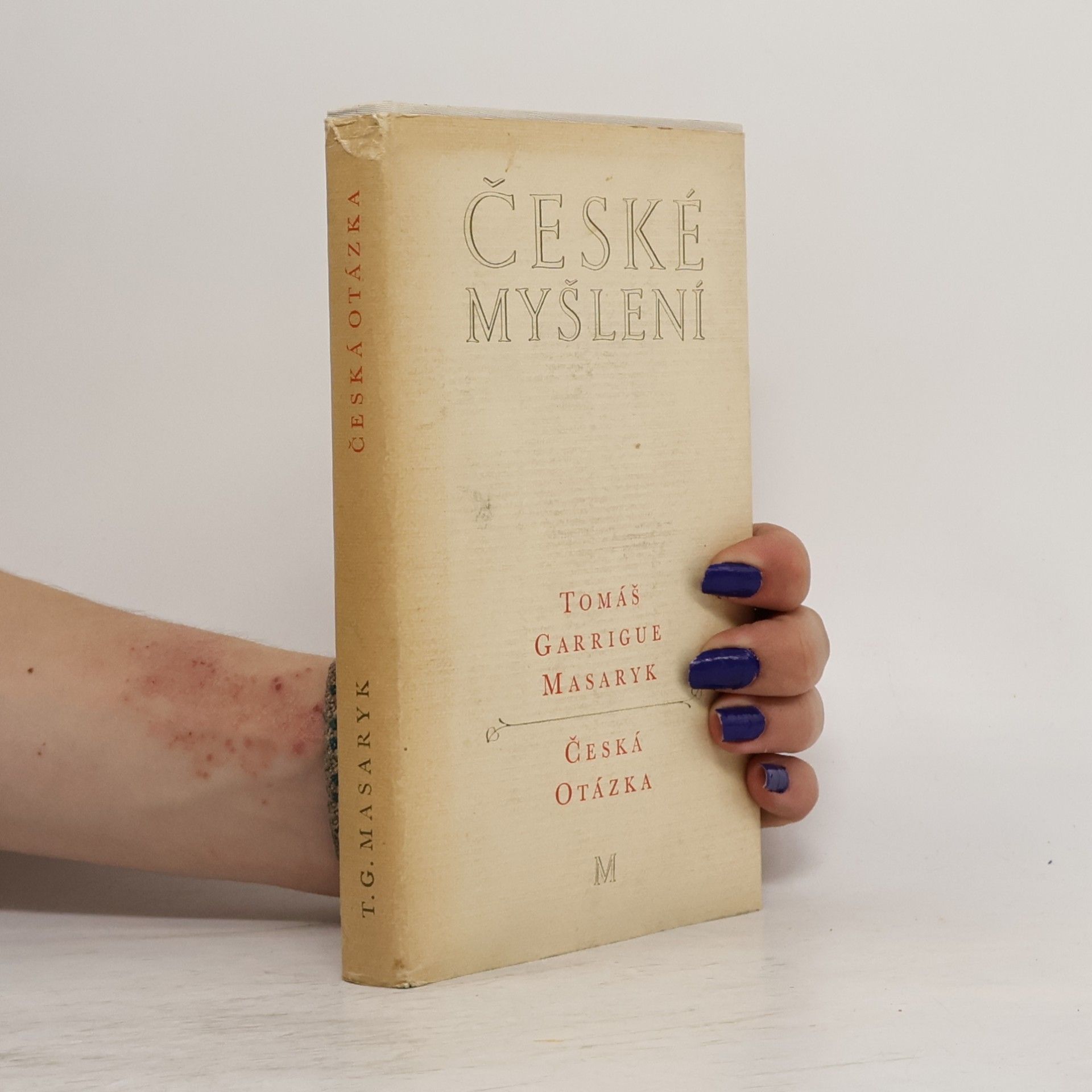 Tomáš Garrigue Masaryk České myšlení. Česká otázka