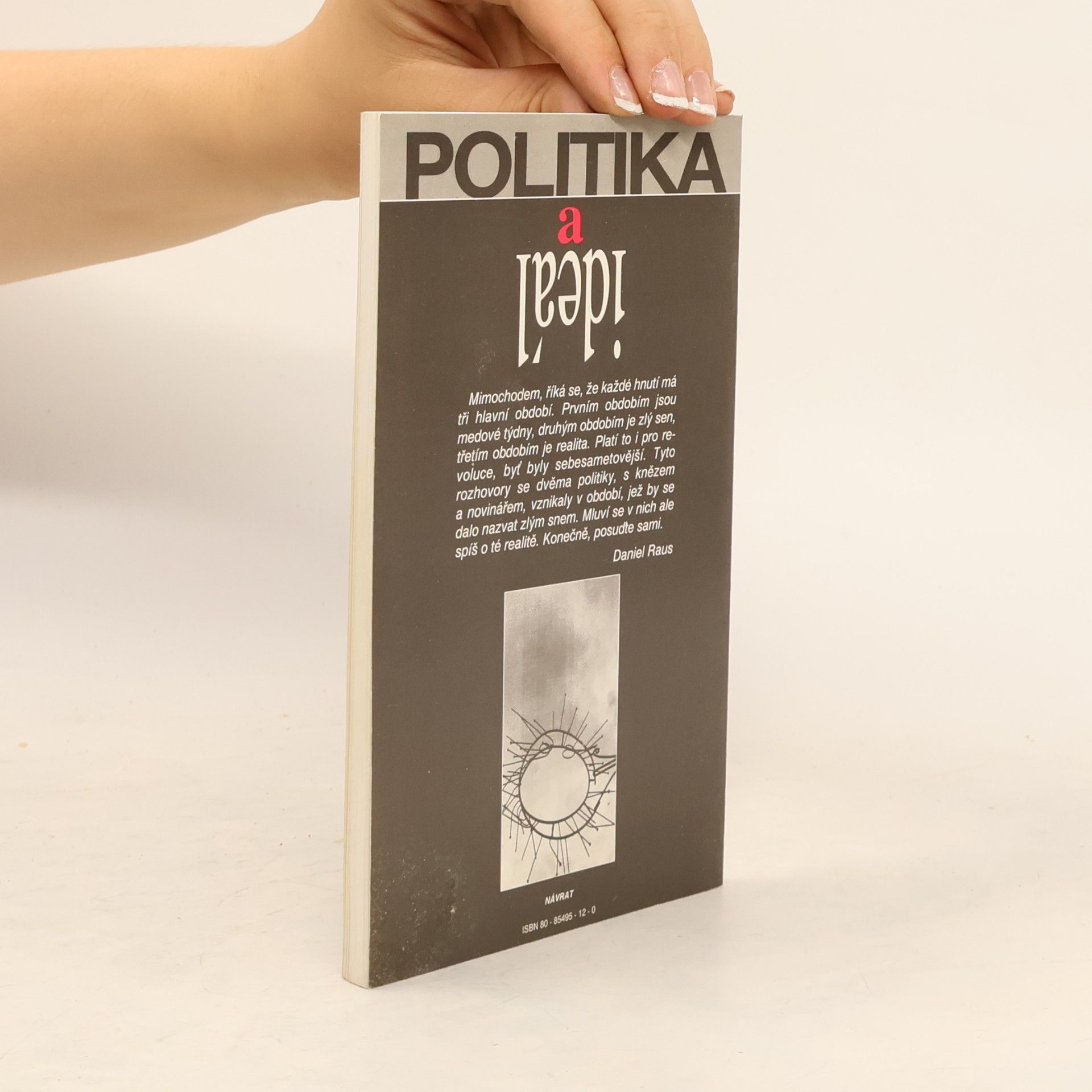 Daniel Raus Politika a ideál