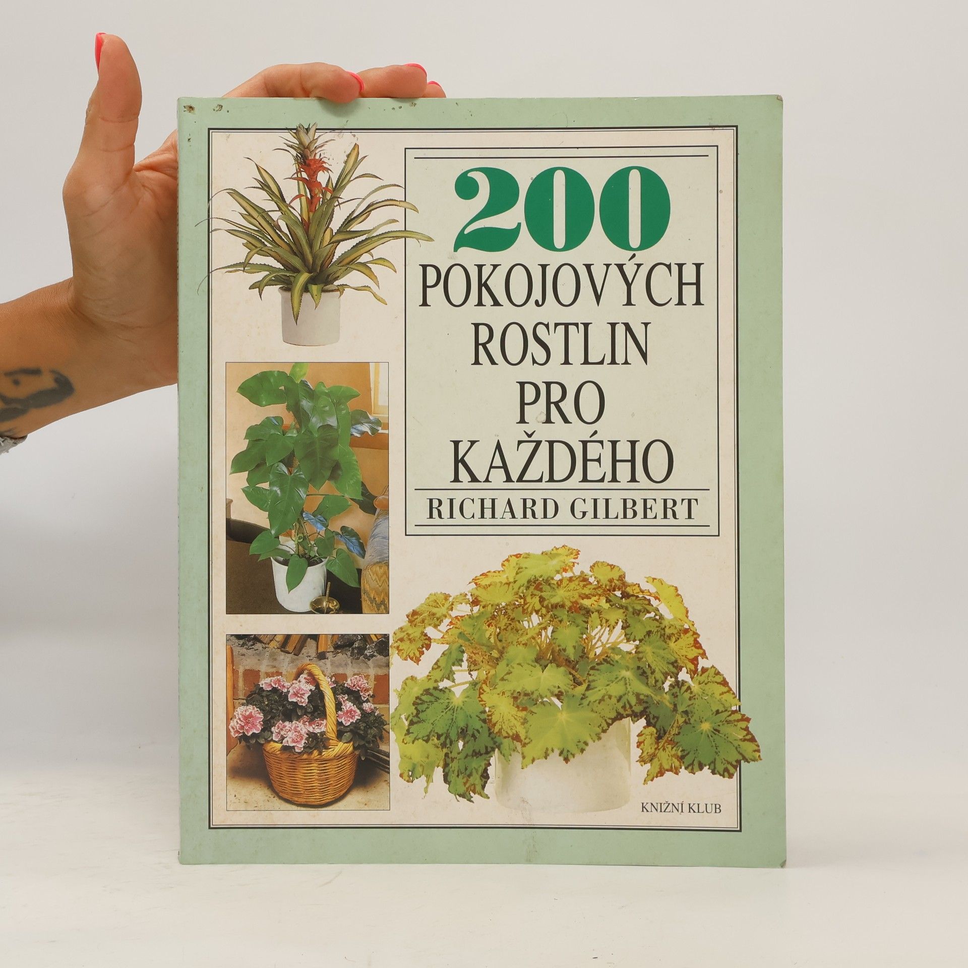 Richard Gilbert 200 pokojových rostlin pro každého