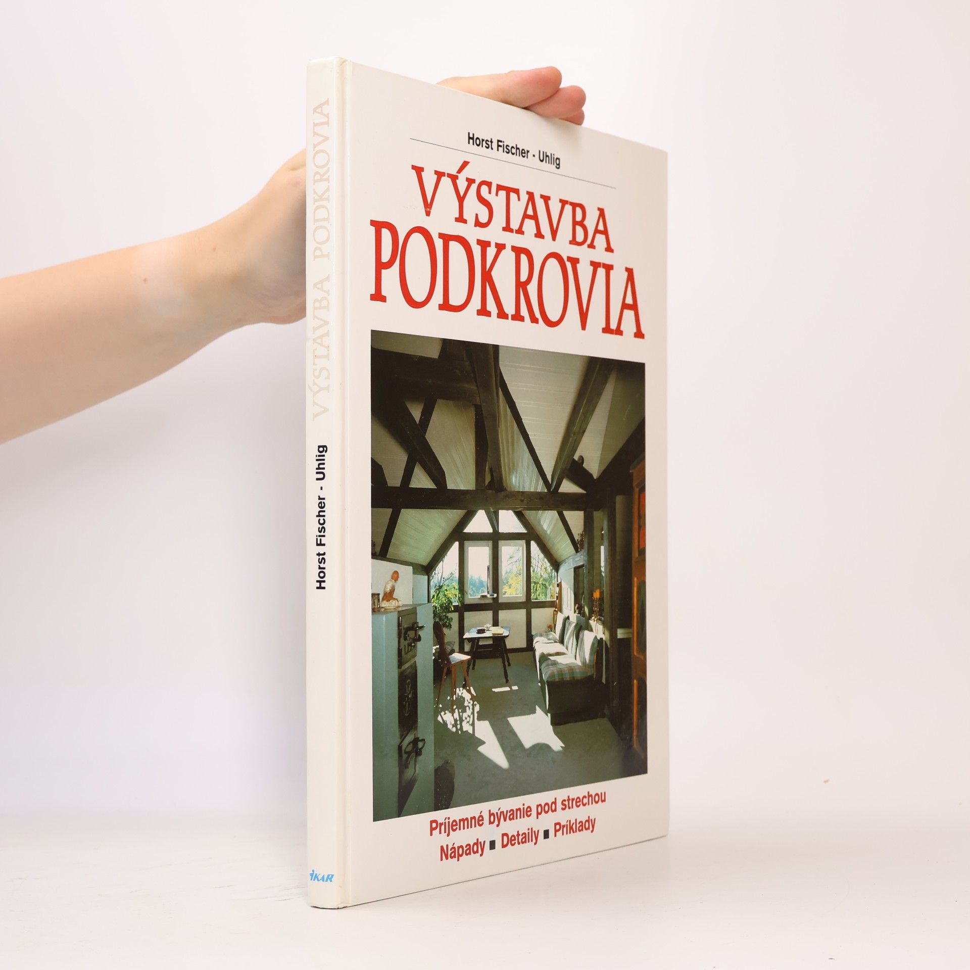 Horst Fischer Uhlig Výstavba podkrovia