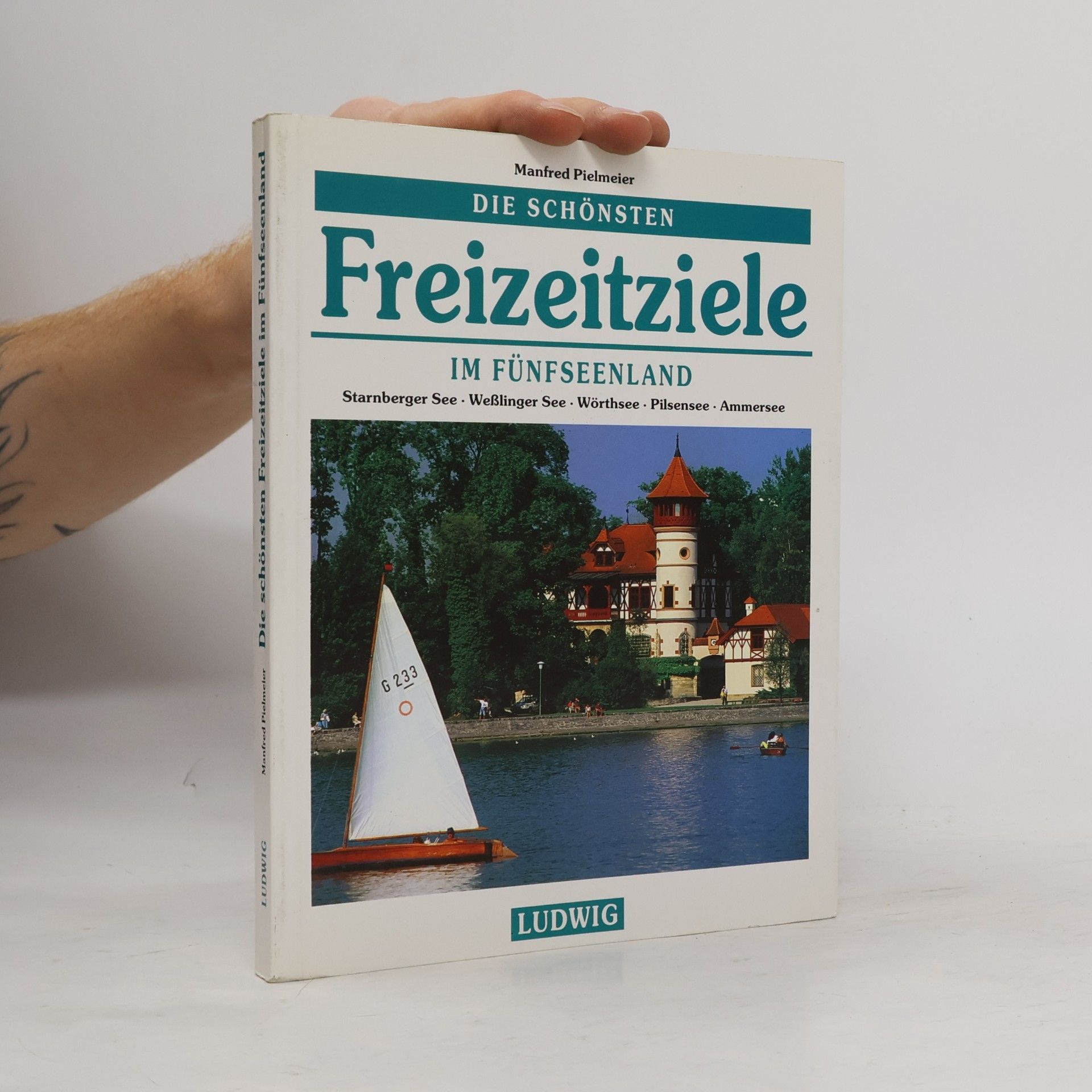 Manfred Pielmeier Die schönsten Freizeitziele im Fünfseenland