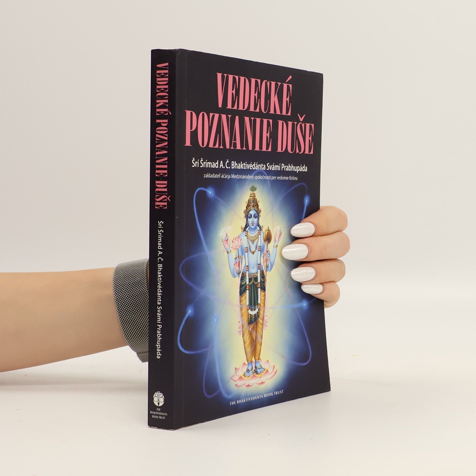 A. C. Bhaktivedanta Swami Prabhupada Vedecké poznanie duše