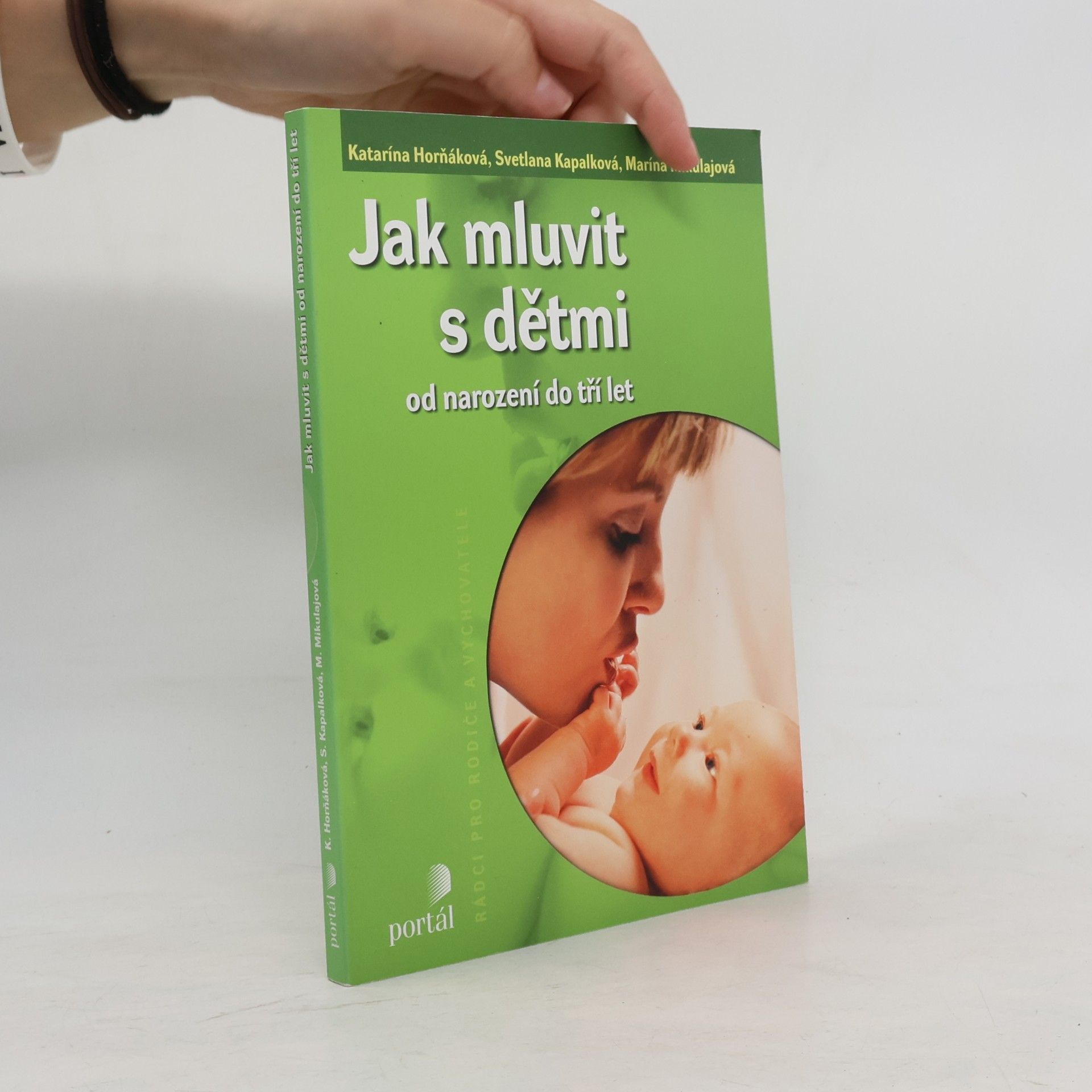 Katarína Horňáková Jak mluvit s dětmi. Od narození do tří let