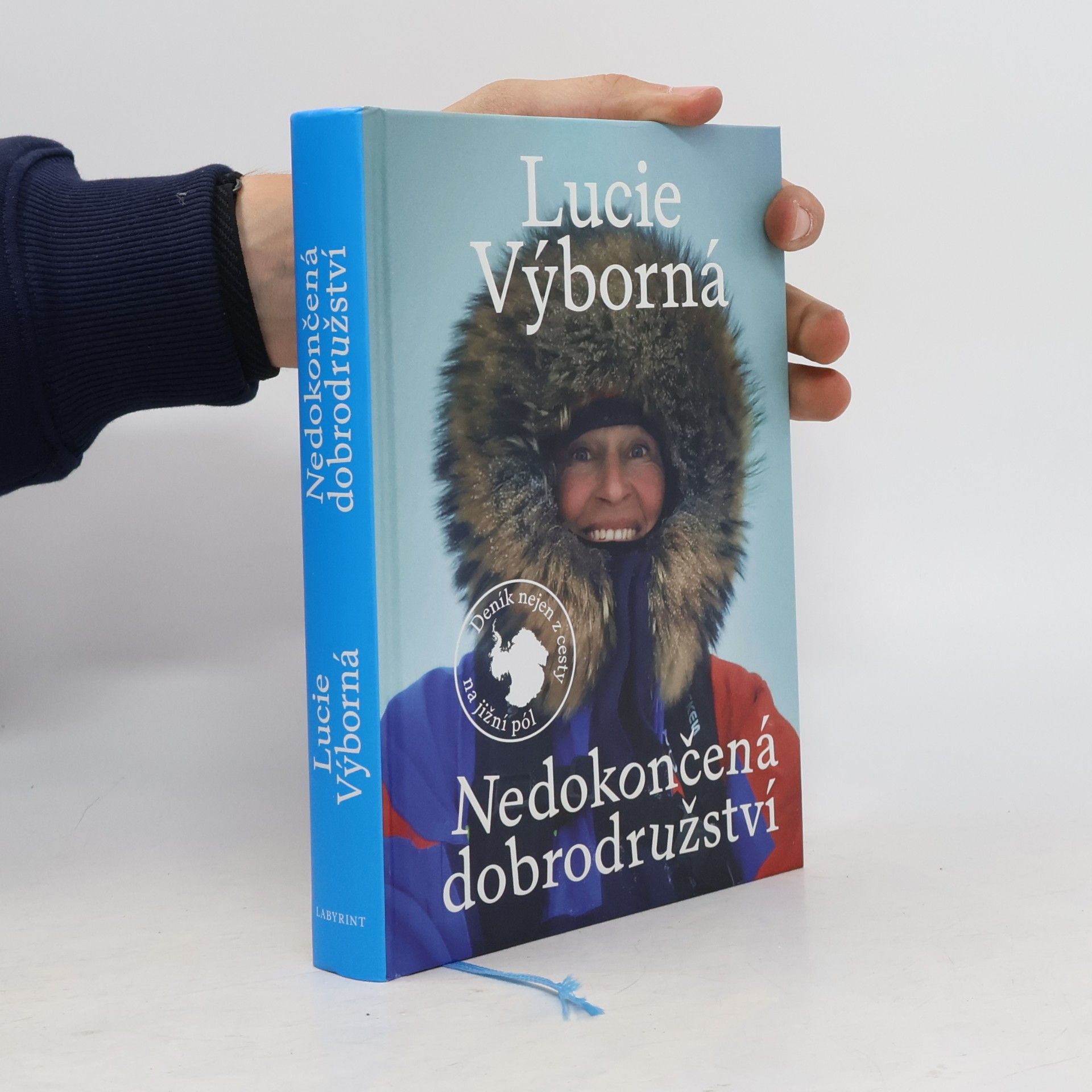 Lucie Výborná Nedokončená dobrodružství - Deník nejen z cesty na jižní pól