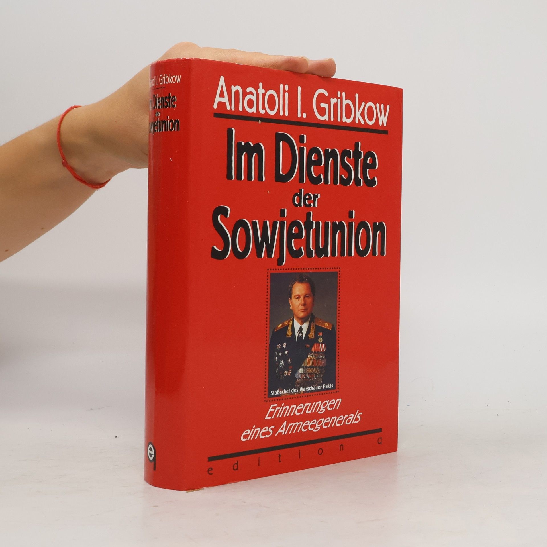 Anatolij I. Gribkov Im Dienste der Sowjetunion