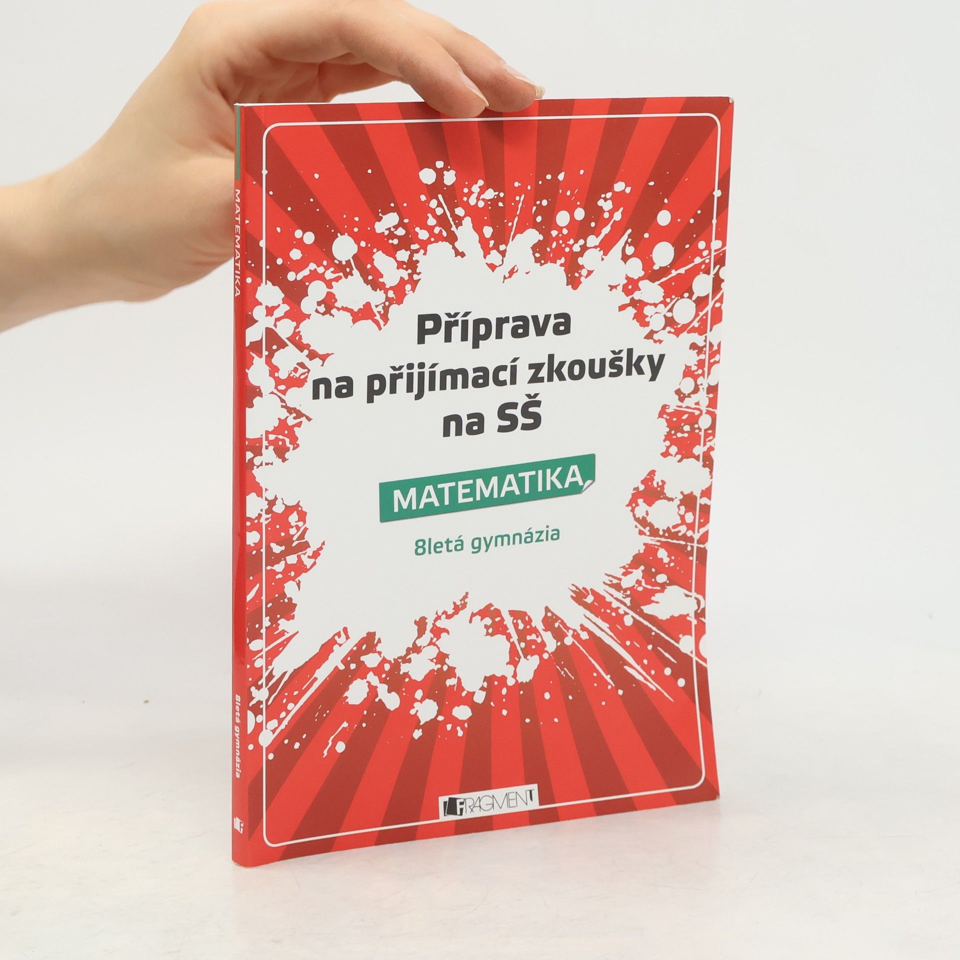 Petr Husar Příprava na přijímací zkoušky na SŠ. Matematika: 8letá gymnázia