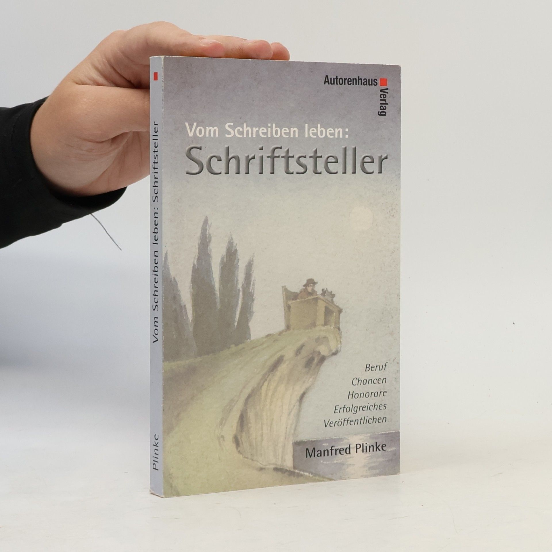 Manfred Plinke Vom Schreiben leben: Schriftsteller