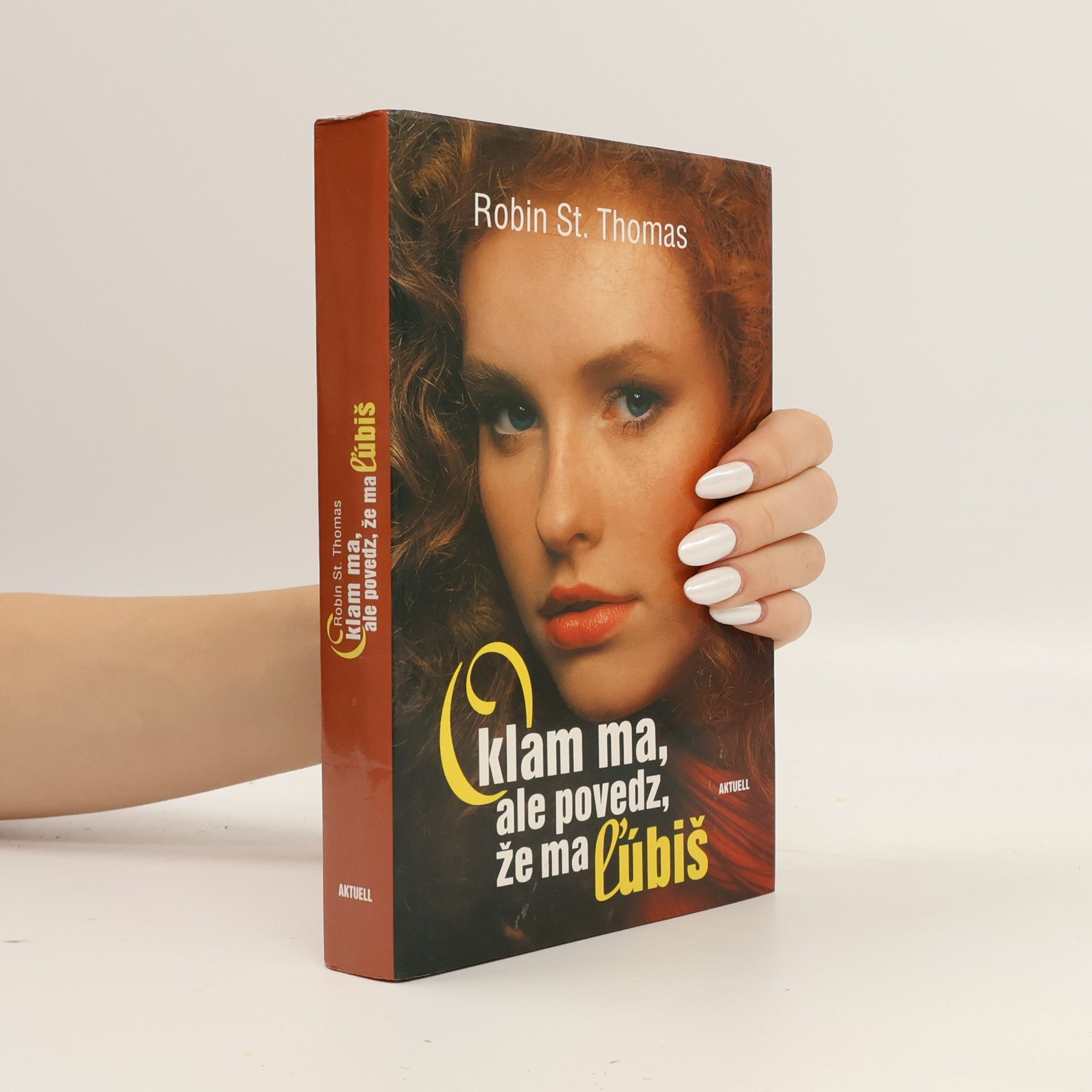 Robin St. Thomas Oklam ma, ale povedz že ma ľúbiš