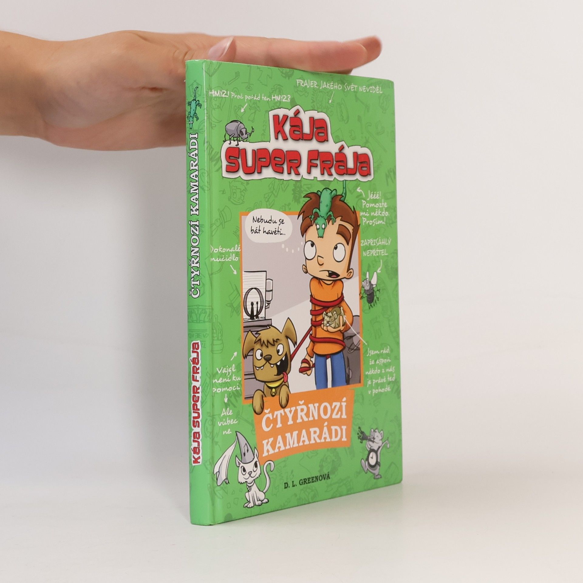 D. L. Debra L. Green Kája, super frája. Čtyřnozí kamarádi