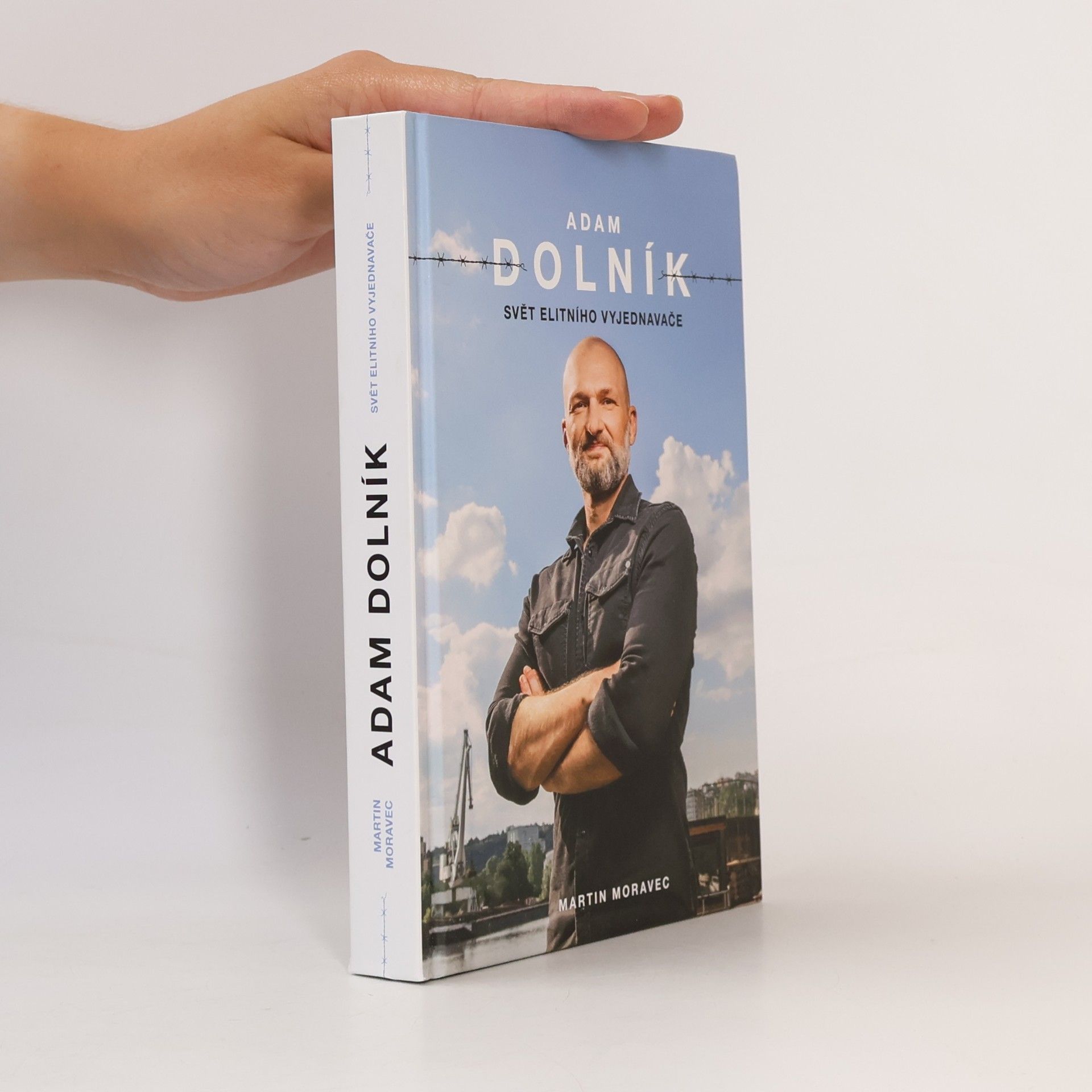 Martin Moravec Adam Dolník. Svět elitního vyjednavače