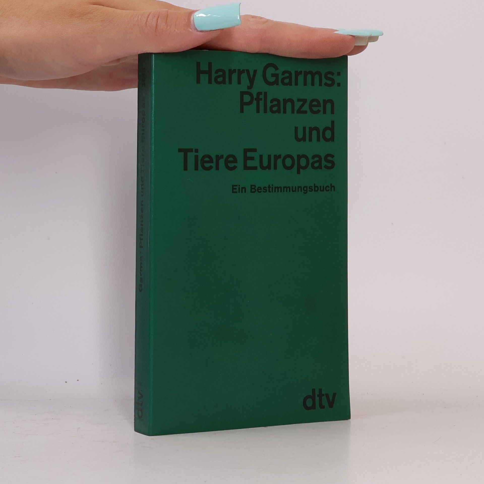 Harry Garms Pflanzen und Tiere Europas