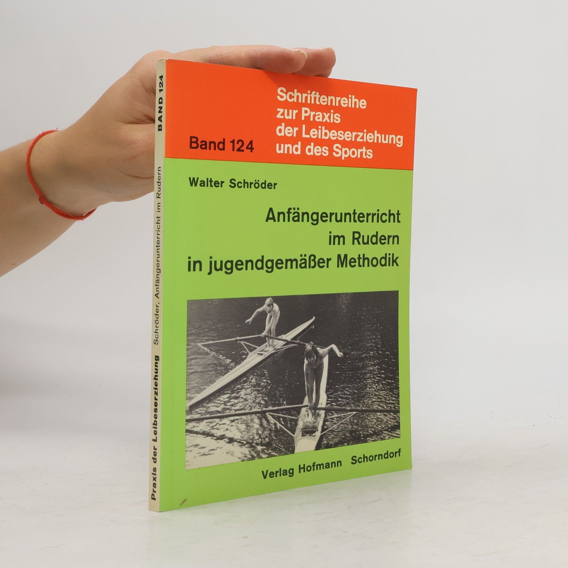 Walter Schro der Anfängerunterricht im Rudern in jugendgemässer Methodik