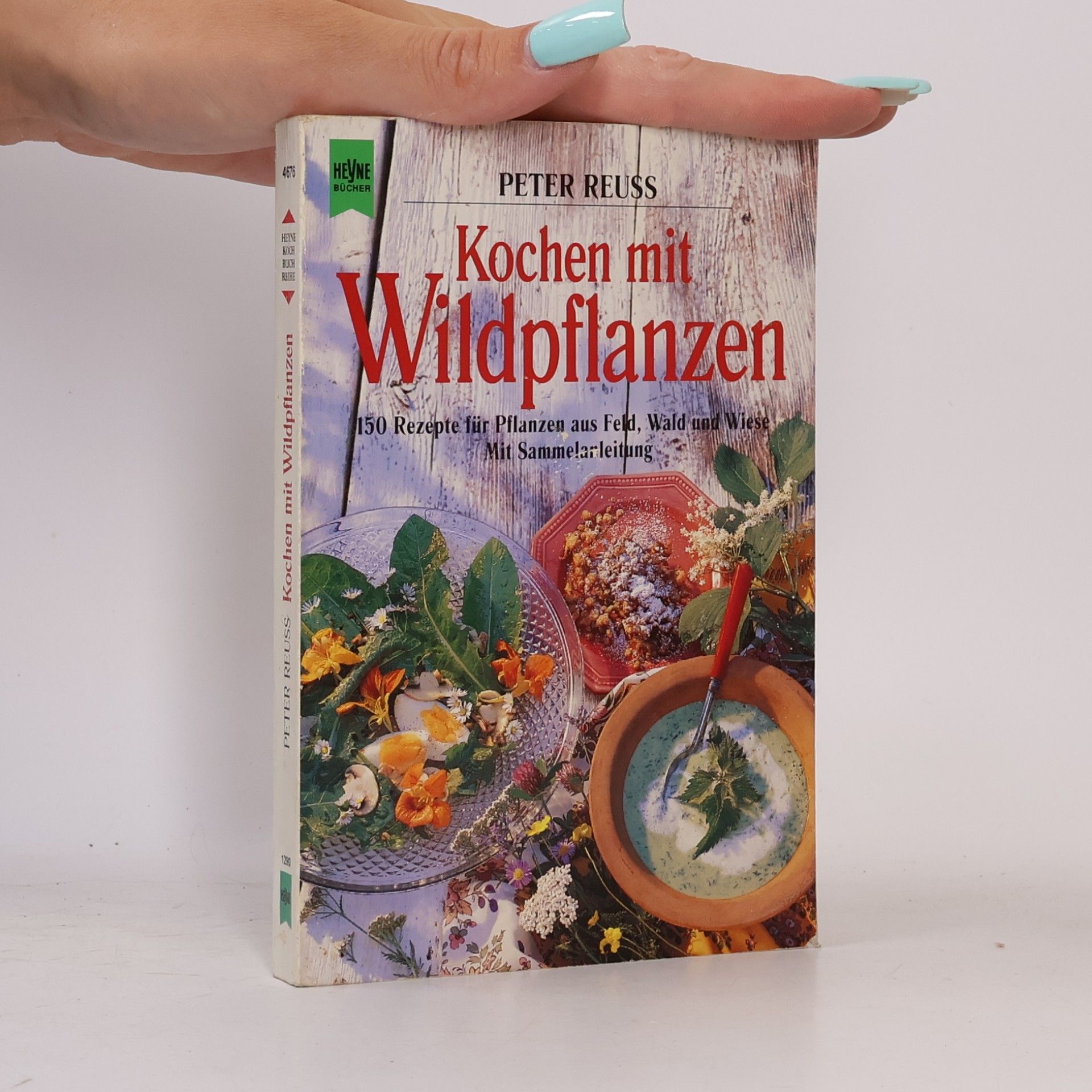 Peter Reuss Kochen mit Wildpflanzen