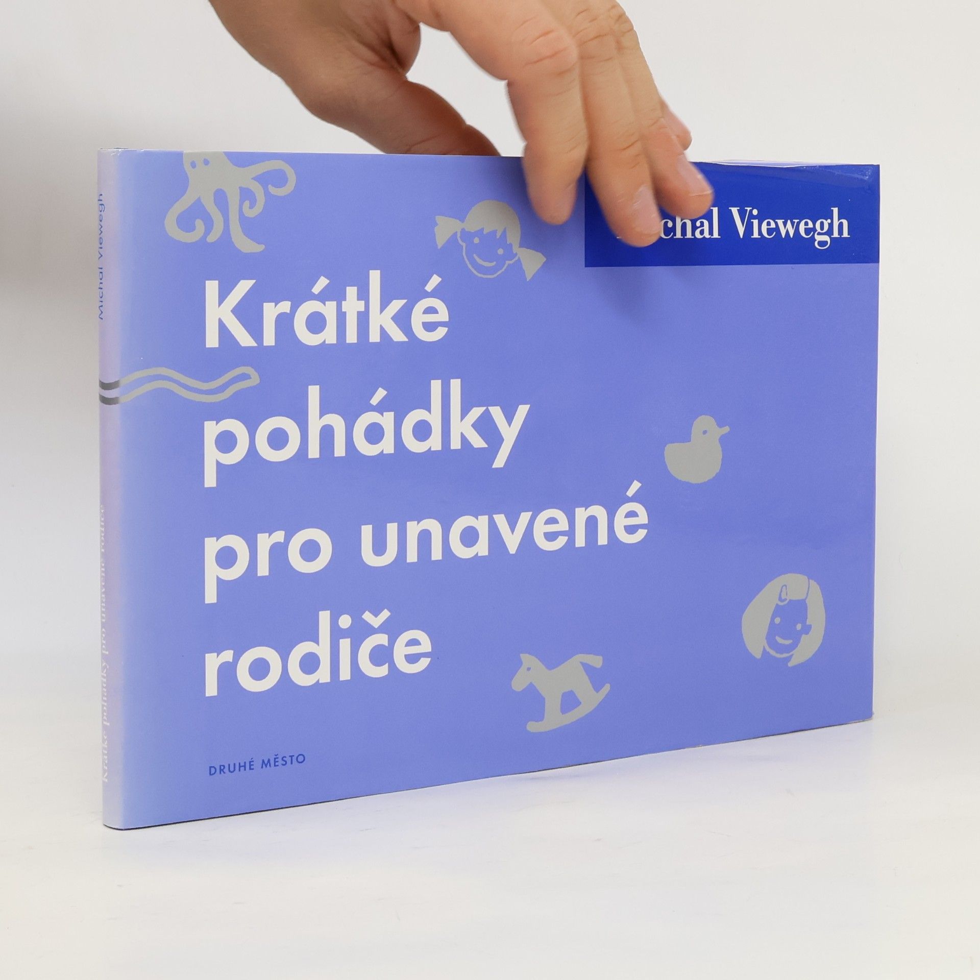 Michal Viewegh Krátké pohádky pro unavené rodiče