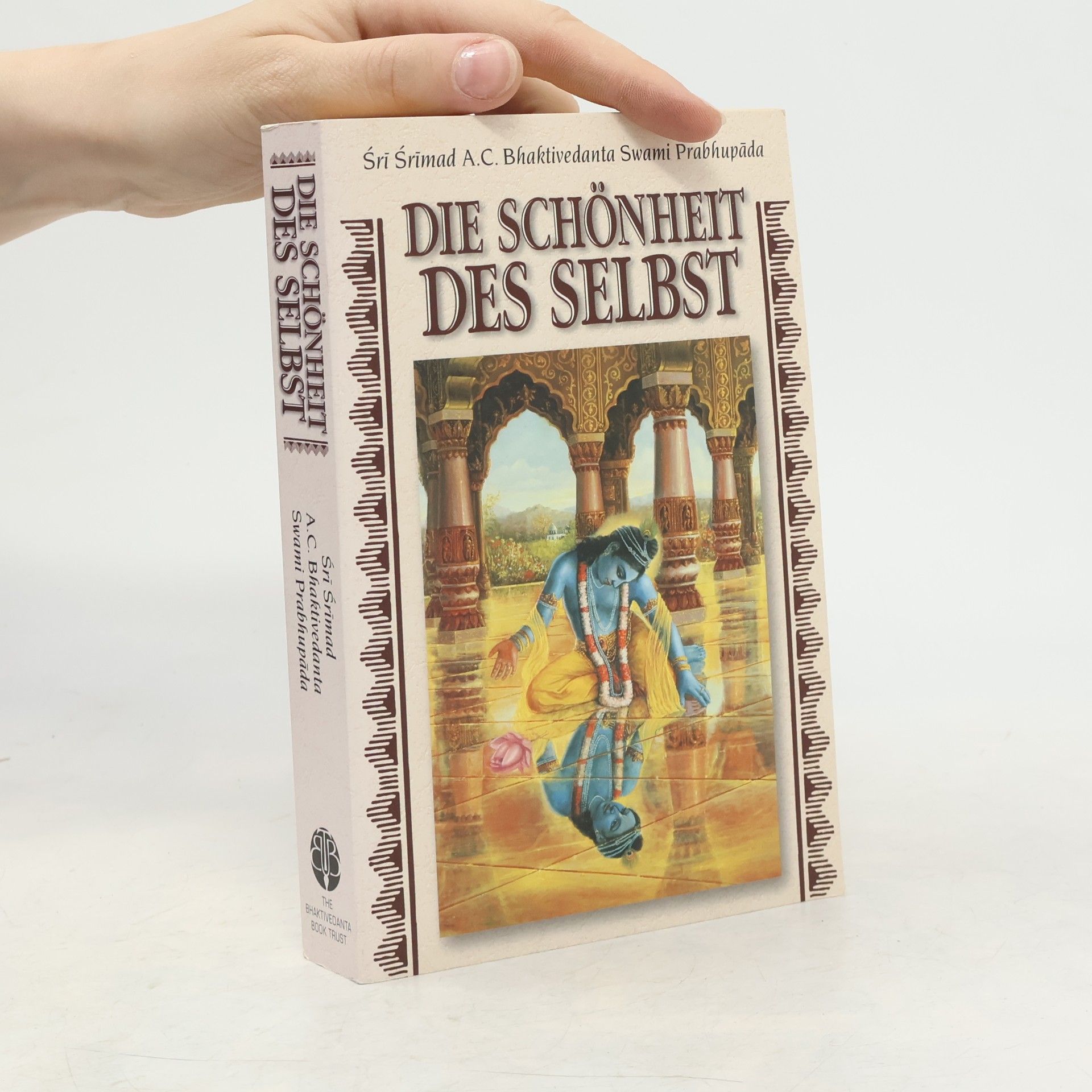 Šrí Šrímad A. Č. Bhaktivédanta Swami Prabhupáda Die Schönheit des Selbst
