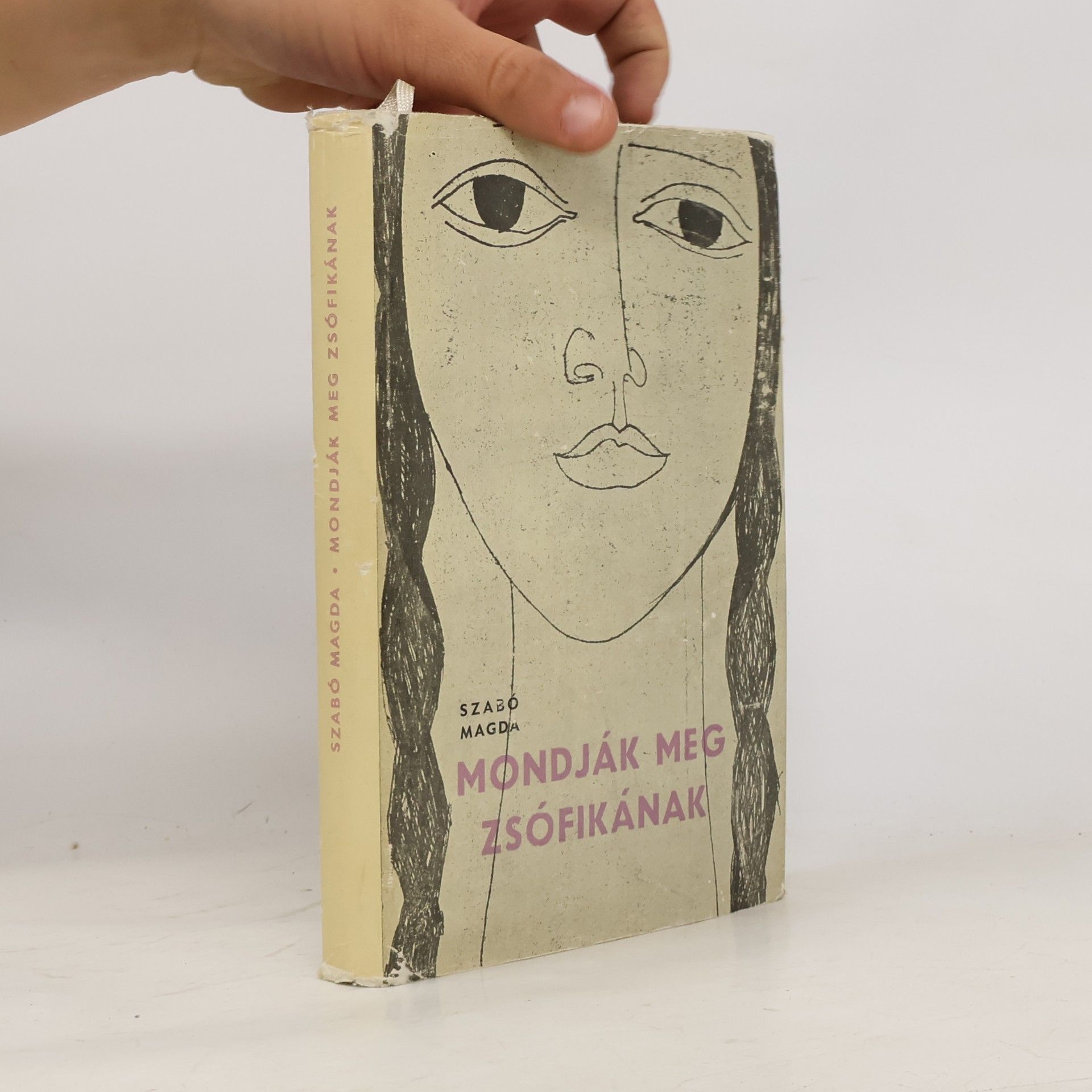 Magda Szabó Mondják meg Zsófikának