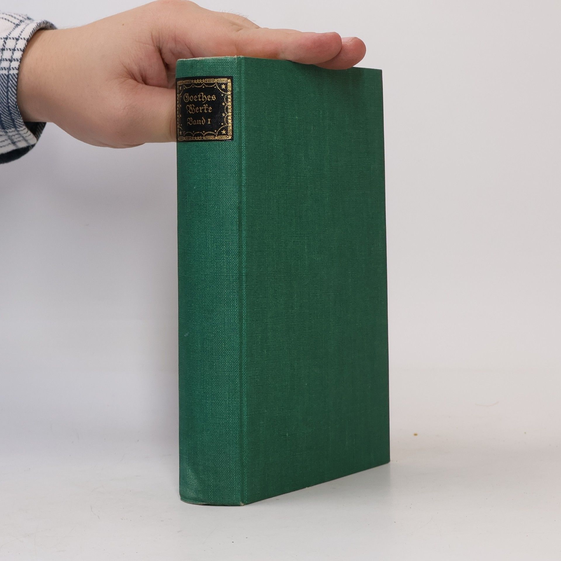 Johann Wolfgang von Goethe Goethes Werke in sechs Bänden. Erster Band. Gedichte. Faust