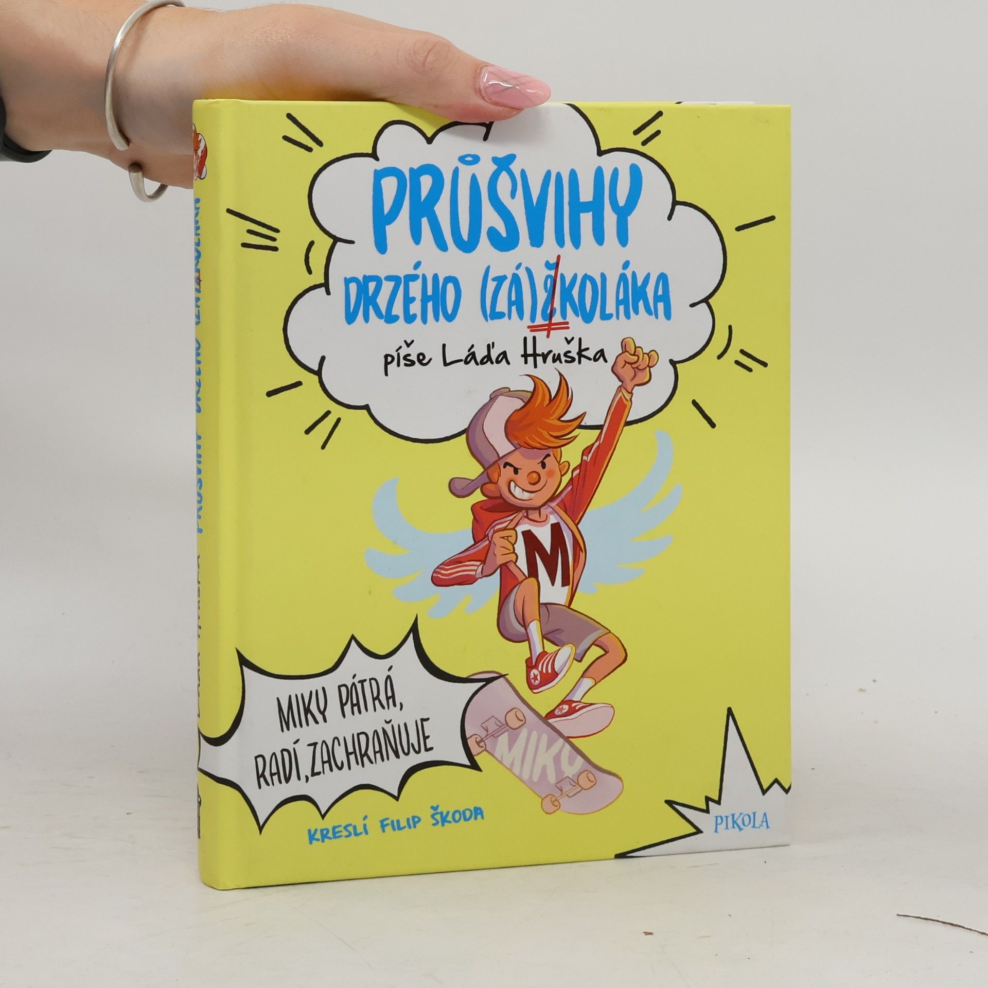 Průšvihy drzého (zá)školáka. Miky pátrá, radí, zachraňuje