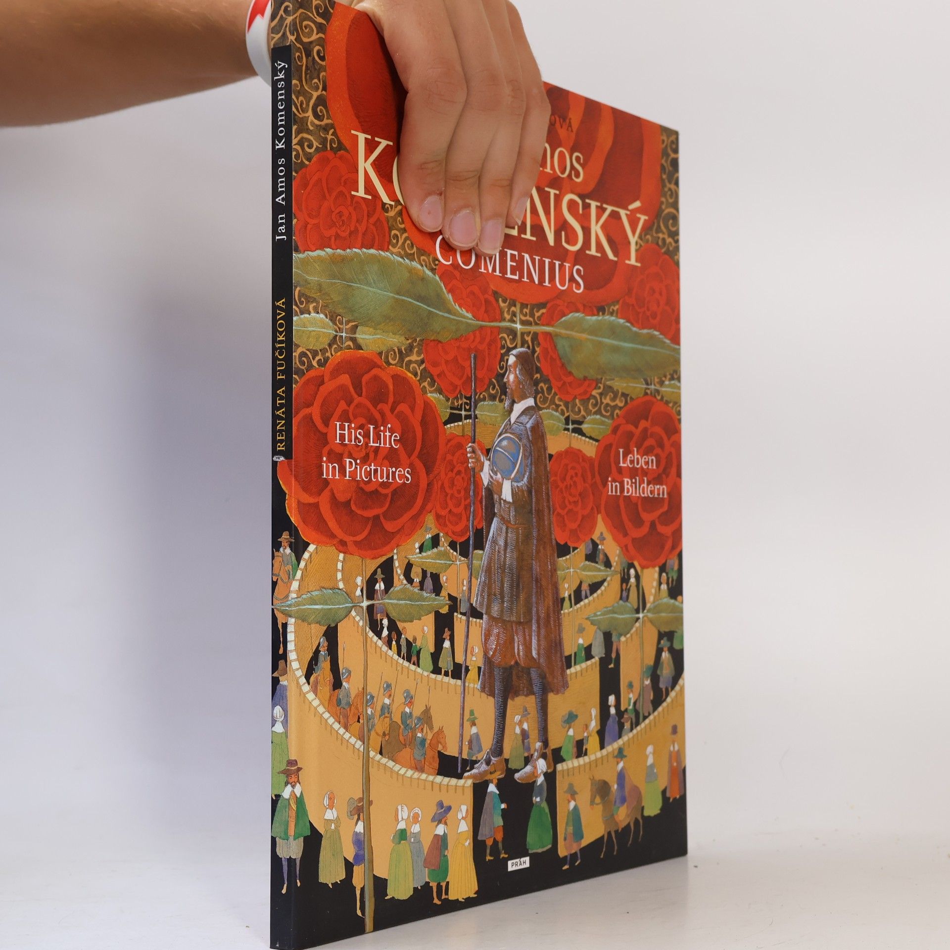 Renáta Fučíková Jan Amos Komenský - Comenius: His life in pictures = Leben in Bildern