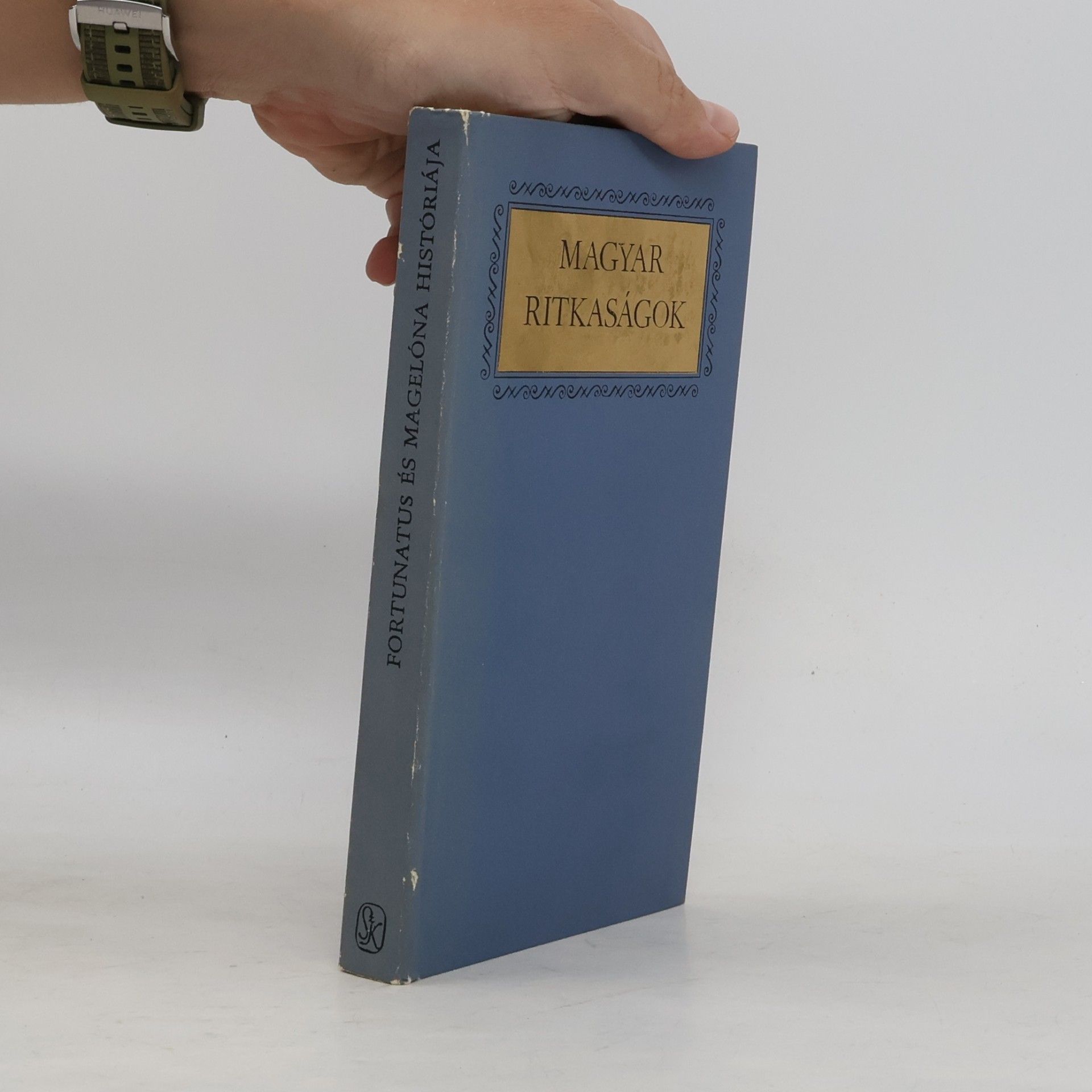 István Nemeskürty Magyar Ritkaságok: Fortunatus és Magelóna históriája