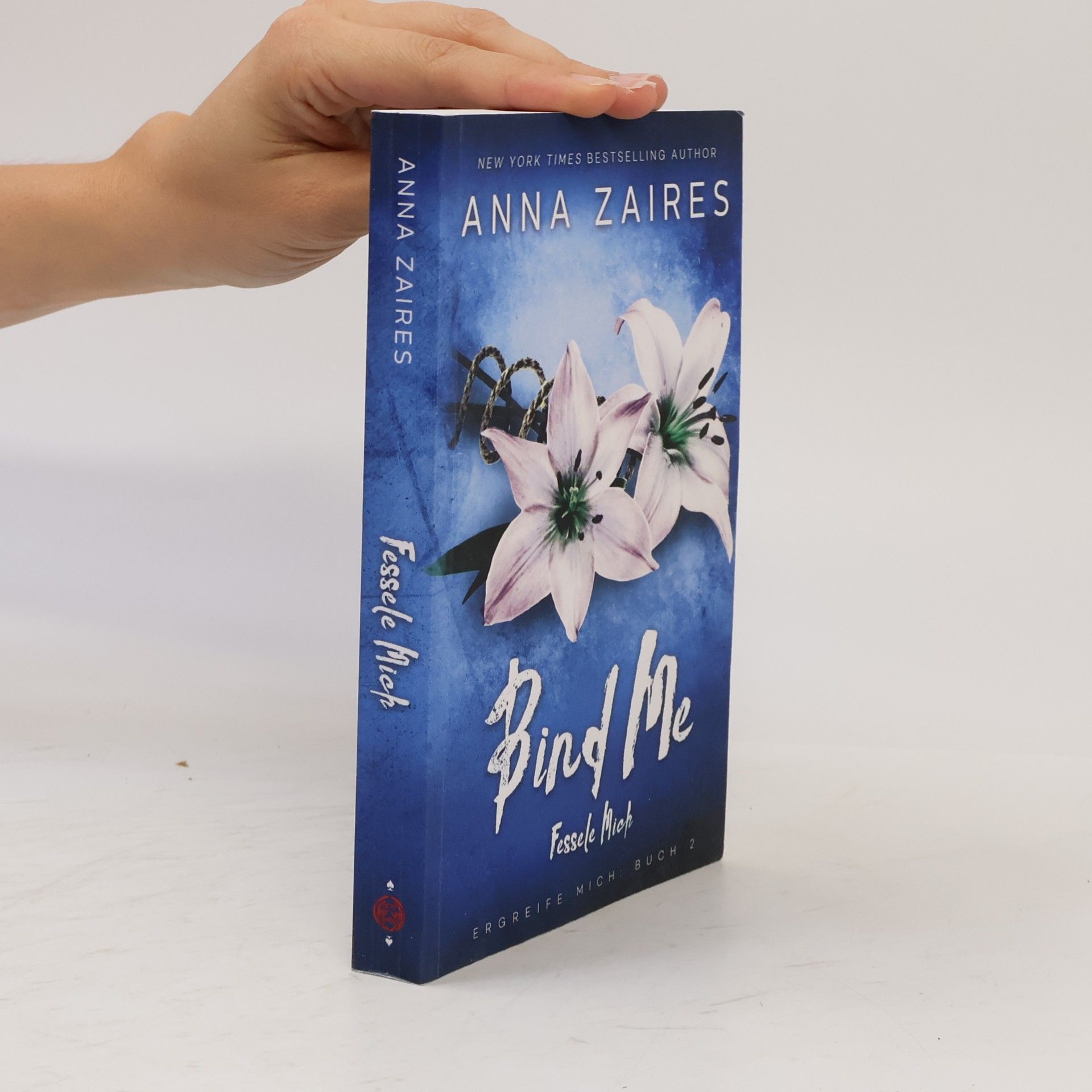 Anna Zaires Bind Me - Fessele Mich