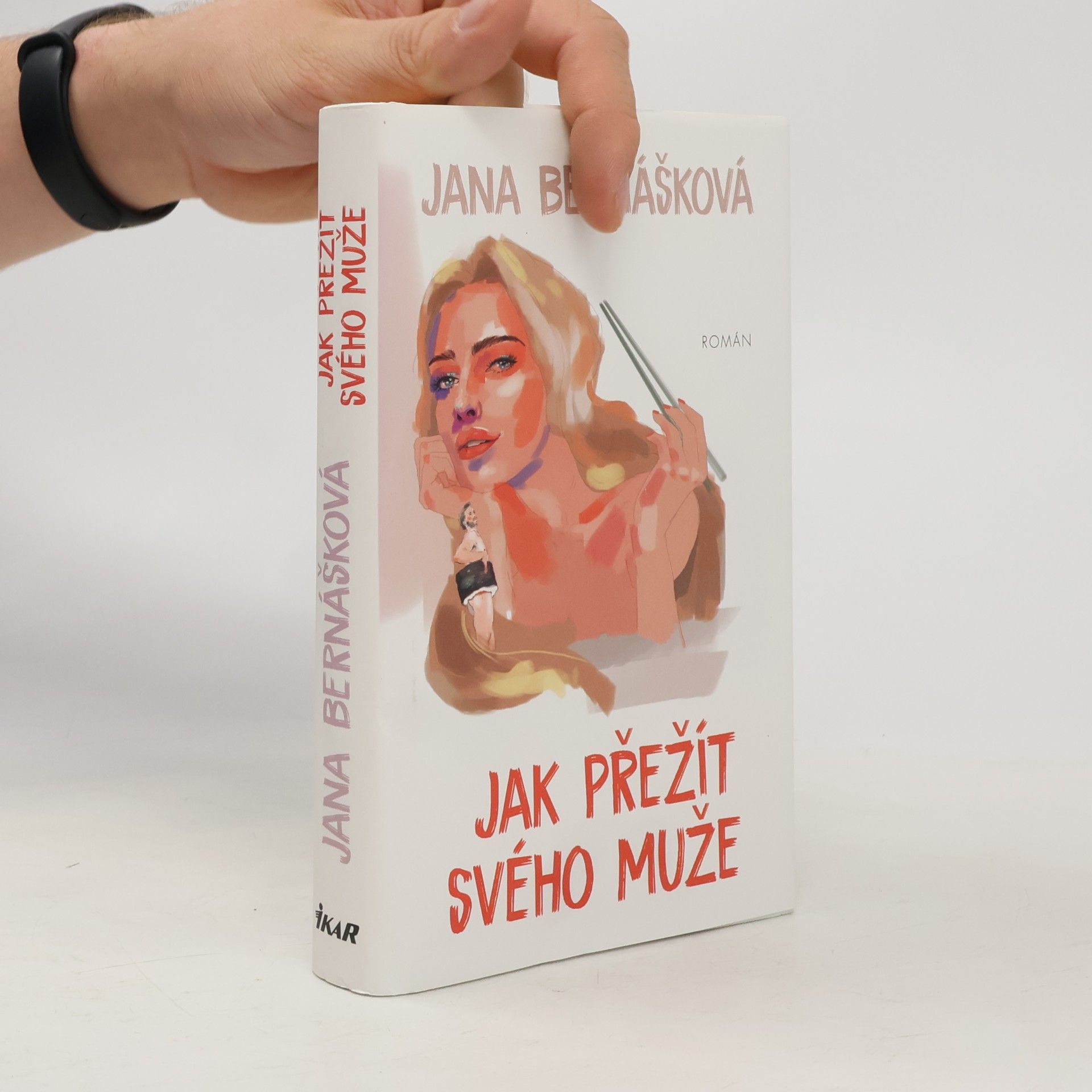Jana Bernášková Jak přežít svého muže