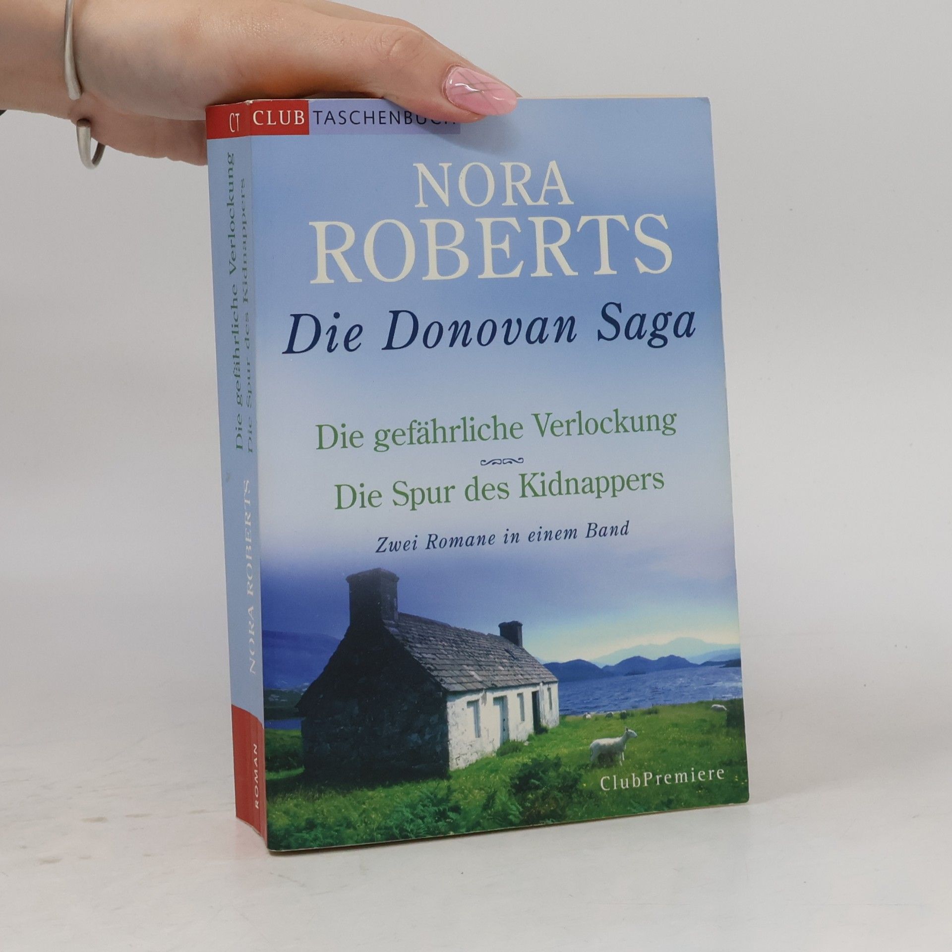 Nora Roberts Die Donovan Saga. Die gefährliche Verlockung. Die Spur des Kidnappers