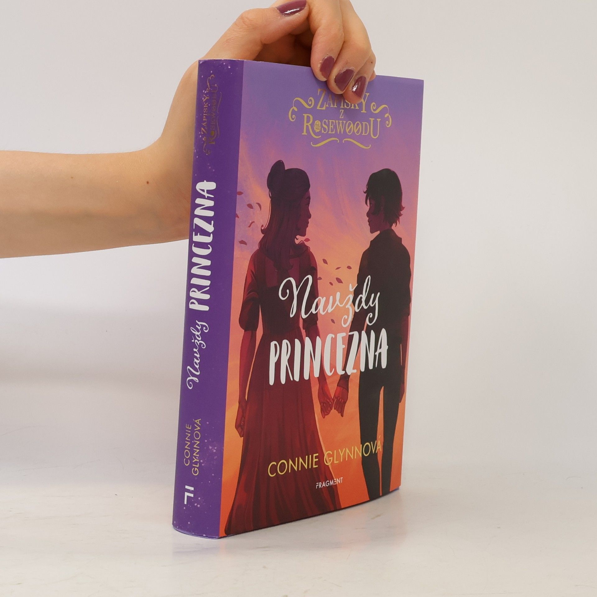 Connie Glynnová Zápisky z Rosewoodu. Navždy princezna